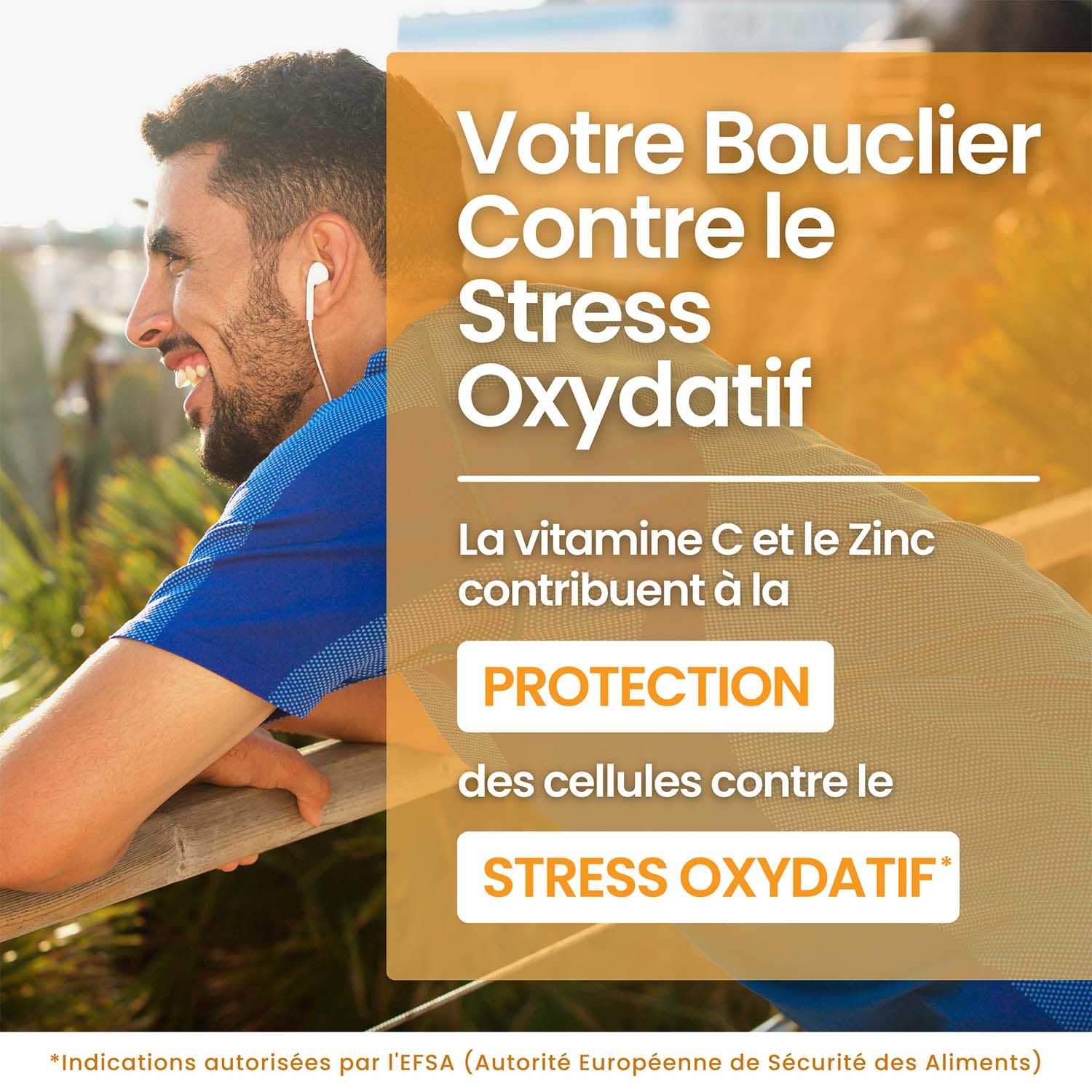Homme à l'extérieur. Texte : La vitamine C et le zinc contribuent à la protection des cellules contre le stress oxydatif. Approuvé par l'EFSA.