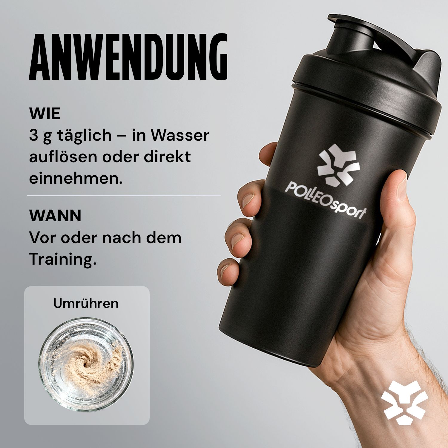 Schwarzer Shaker in einer Hand. Text: Anwendung, 3 g täglich in Wasser auflösen oder einnehmen. Wann: Vor oder nach dem Training. Logo.