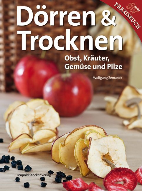 Buchcover mit dem Titel "Dörren & Trocknen". Abgebildet sind Äpfel, getrocknete Apfelringe und weitere Früchte. Autor: Wolfgang Zemanek.