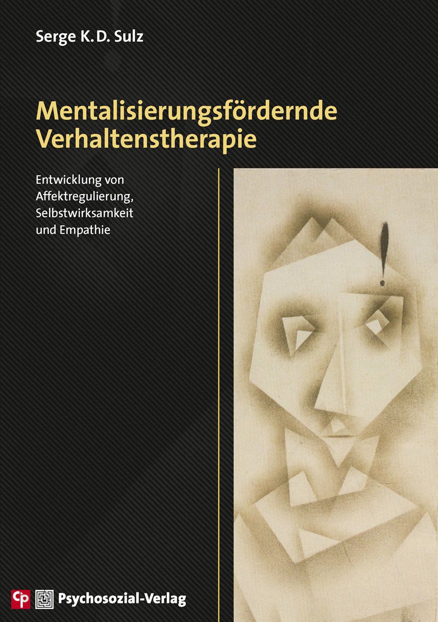 Buchcover: Mentalisierungsfördernde Verhaltenstherapie. Autor: Serge K. D. Sulz. Verlag: Psychosozial-Verlag. Abstraktes Gesicht.