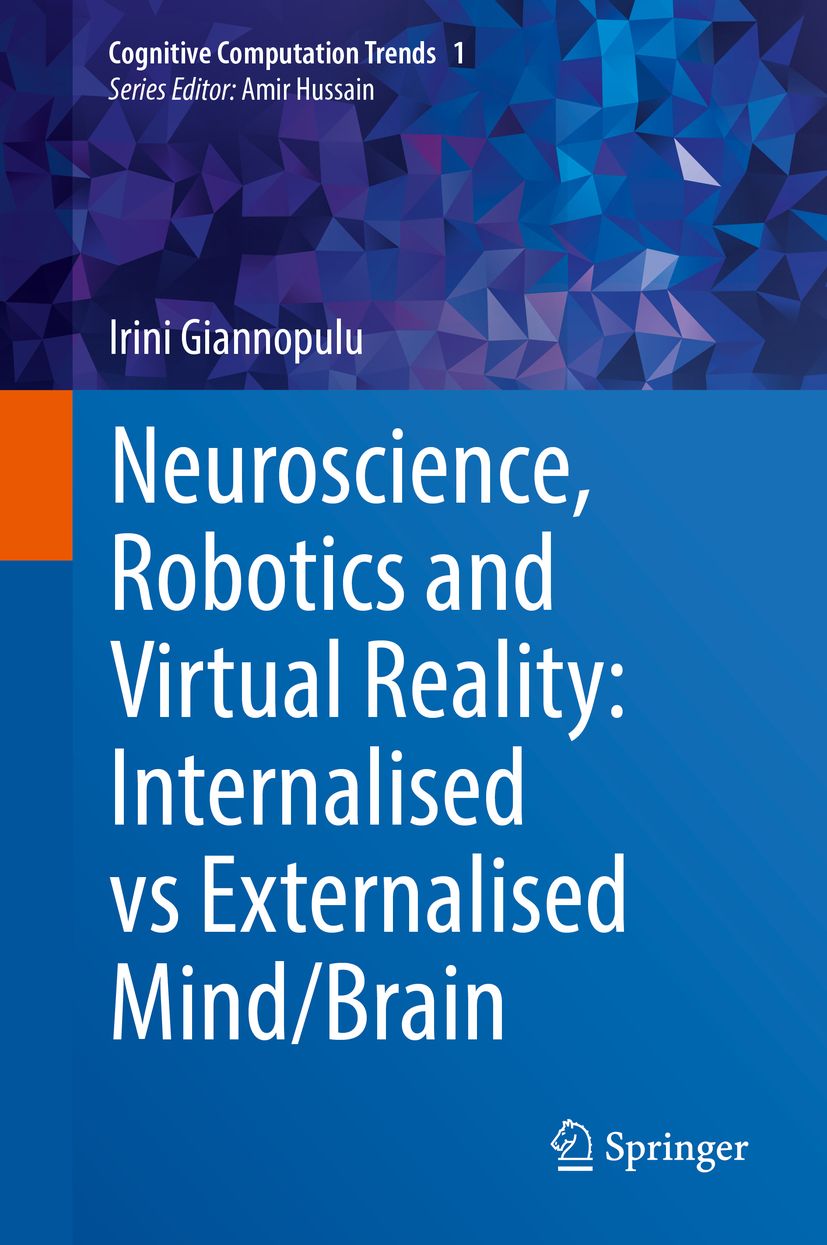 Neuroscience, Robotics and Virtual Reality: Internalised vs Externalised Mind/Brain