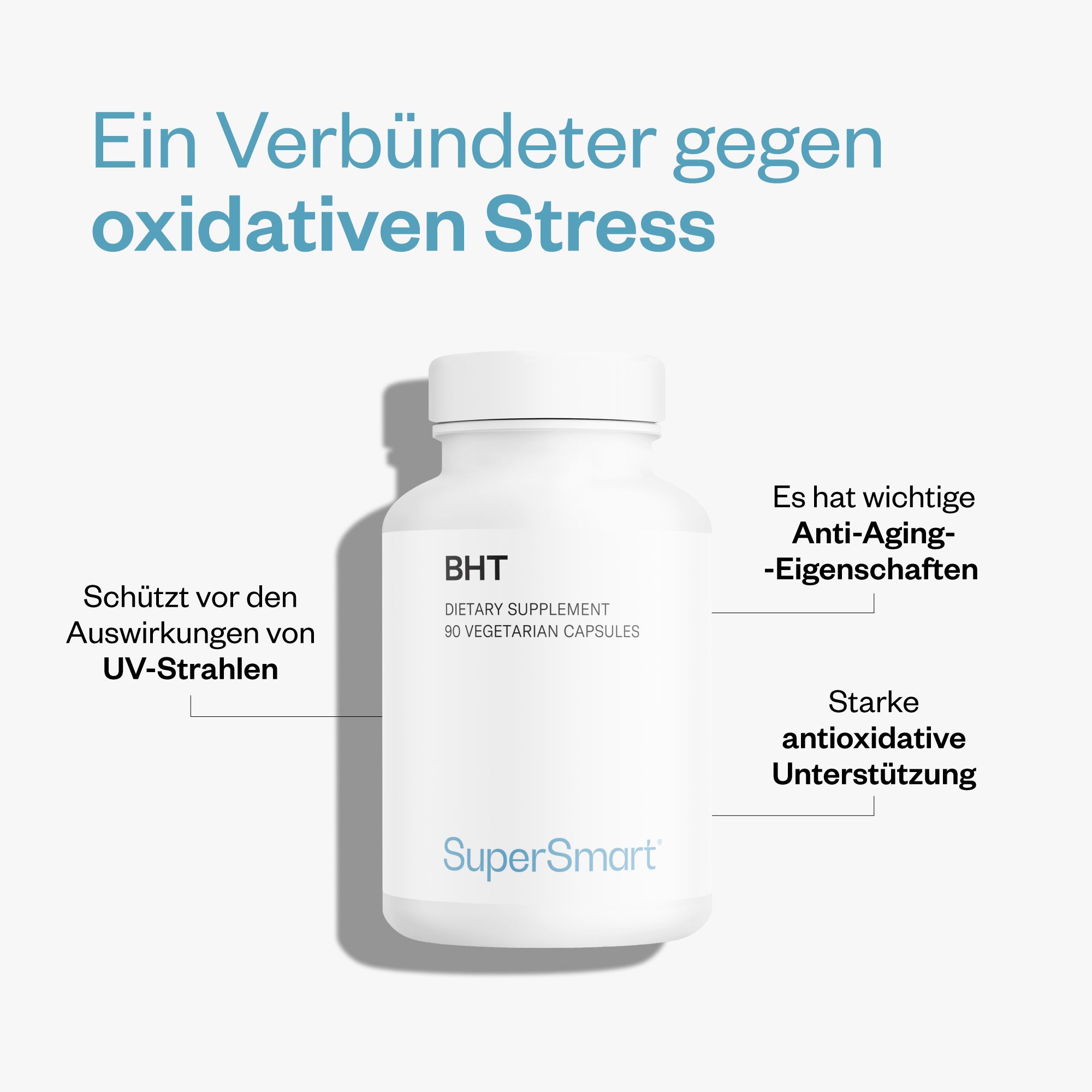 Weiße Flasche mit BHT-Kapseln. Text: BHT, Nahrungsergänzungsmittel, 90 vegetarische Kapseln. SuperSmart-Logo. Text über antioxidative Eigenschaften.