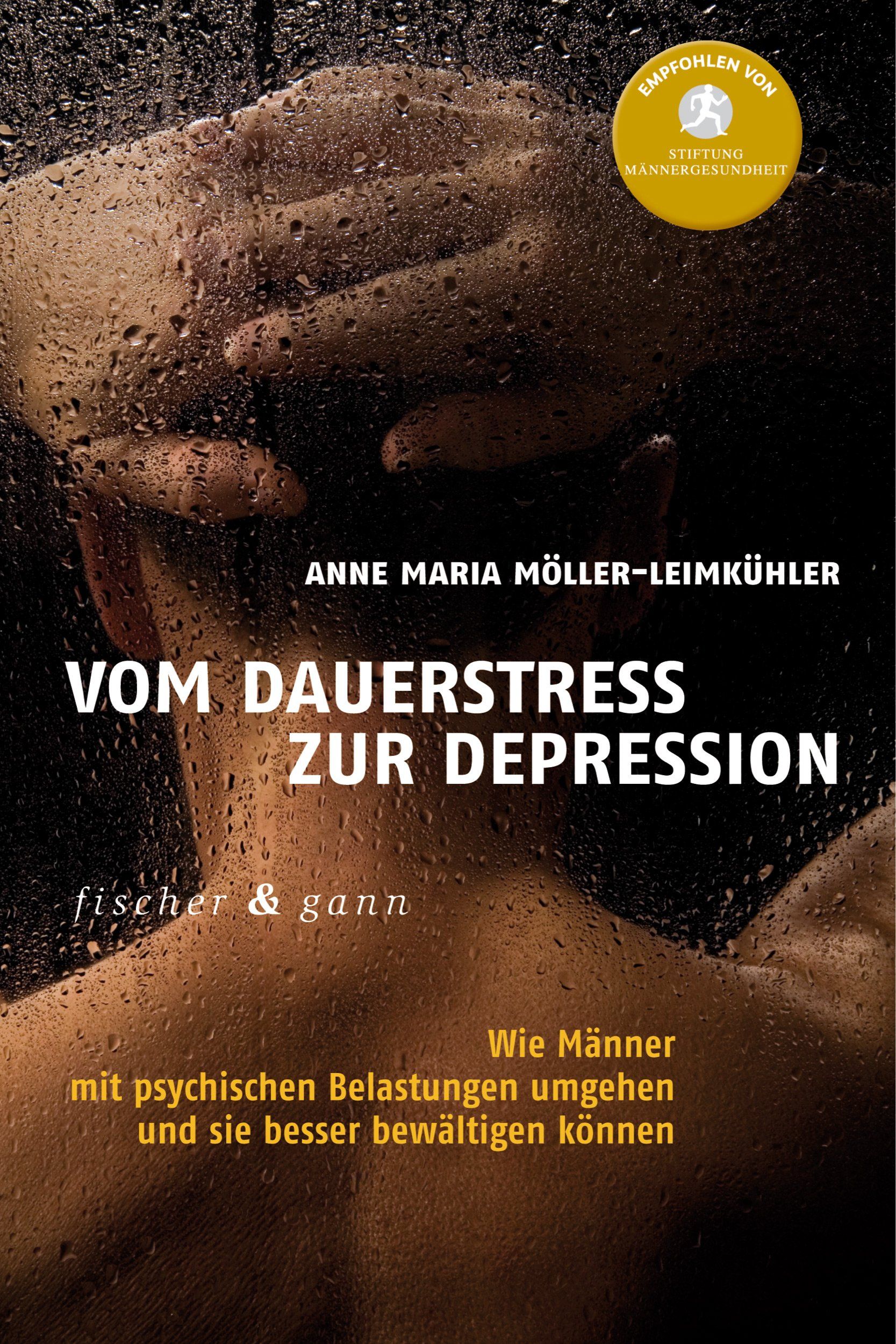Buchcover: „Vom Dauerstress zur Depression“. Autorin: Anne Maria Möller-Leimkühler. Empfohlen von Stiftung Männergesundheit. Verlag: fischer & gann.