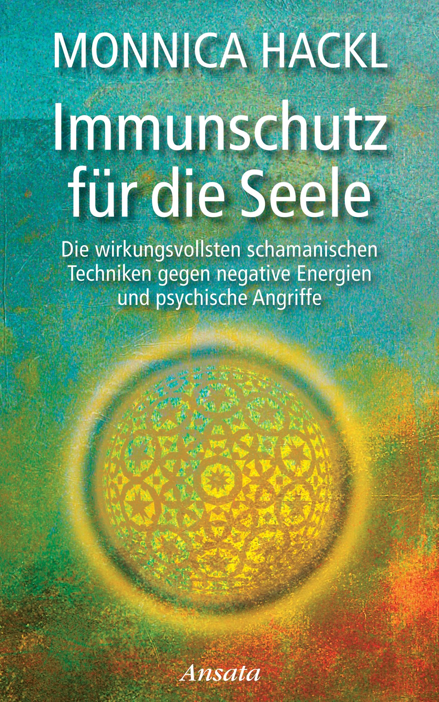 Buchcover mit Titel: Immunschutz für die Seele. Autor: Monnica Hackl. Gelb-grünes Design mit abstraktem Muster und Logo Ansata.