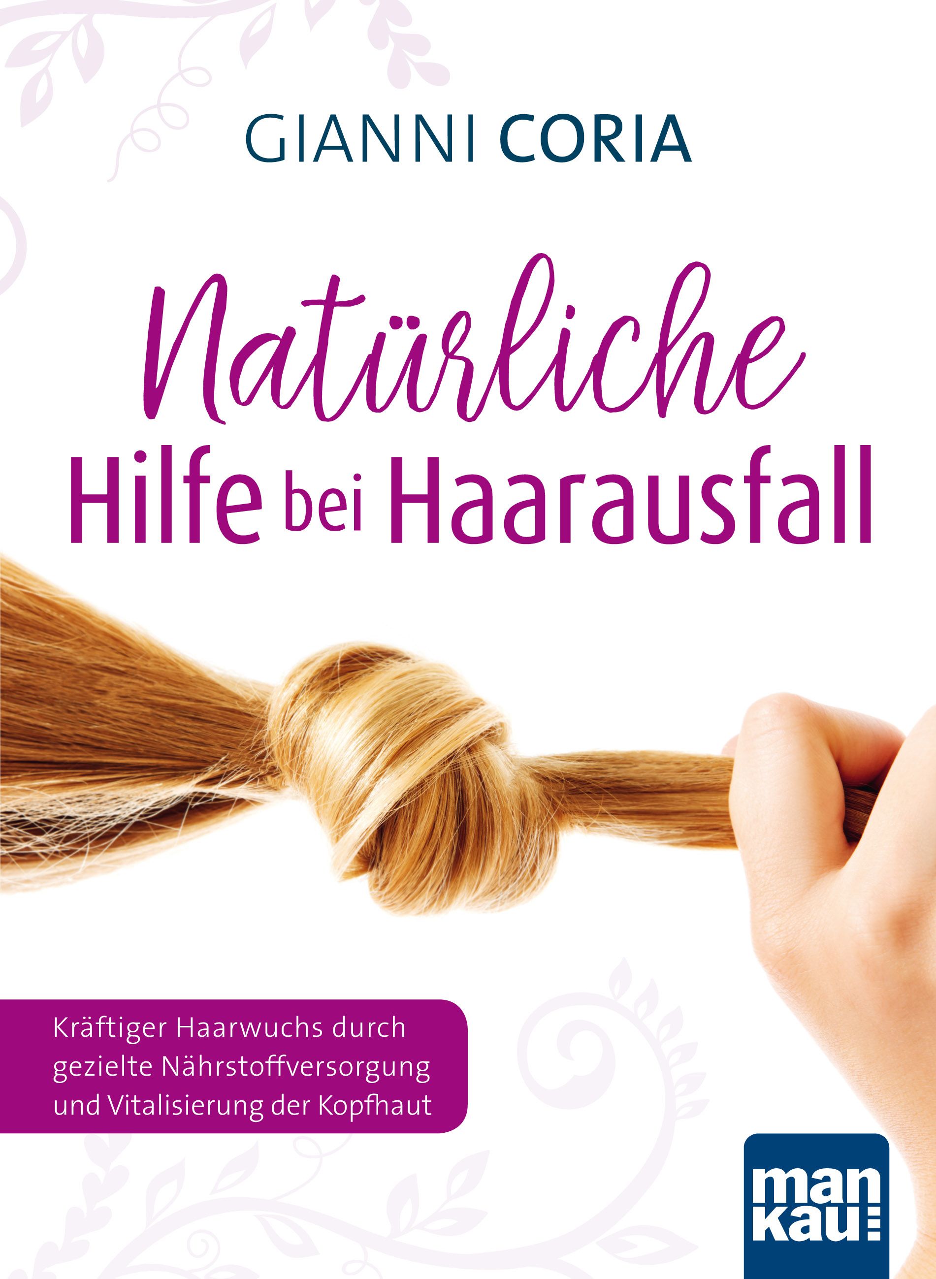Buchcover mit Titel "Natürliche Hilfe bei Haarausfall". Blonde Haare zu einem Knoten gebunden. Autor: Gianni Coria.