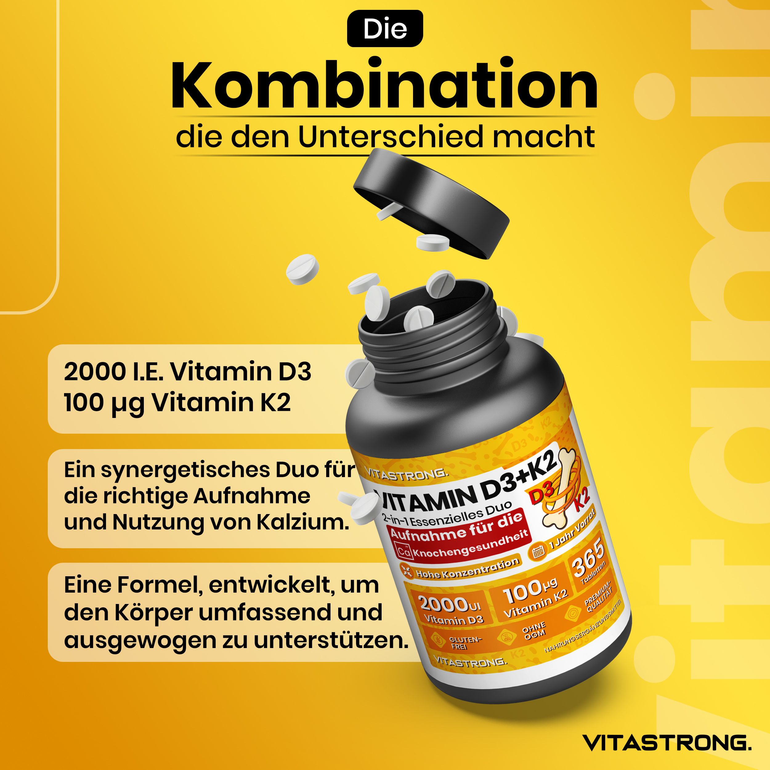 Gelber Hintergrund mit Text. Vitastrong Vitamin D3+K2 Flasche, Tabletten fallen heraus. Text: Die Kombination, die den Unterschied macht.