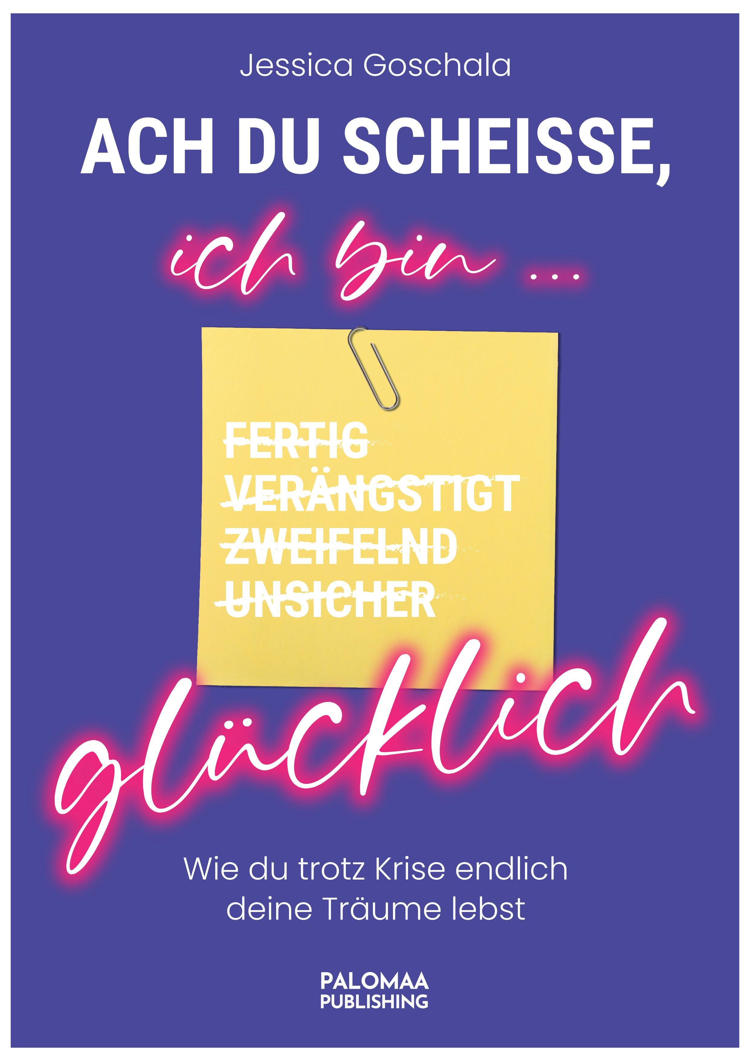 Buchcover mit Titel "Ach du Scheiße, ich bin glücklich!". Gelbes Notizblatt mit Wörtern, pinkfarbene Schrift.