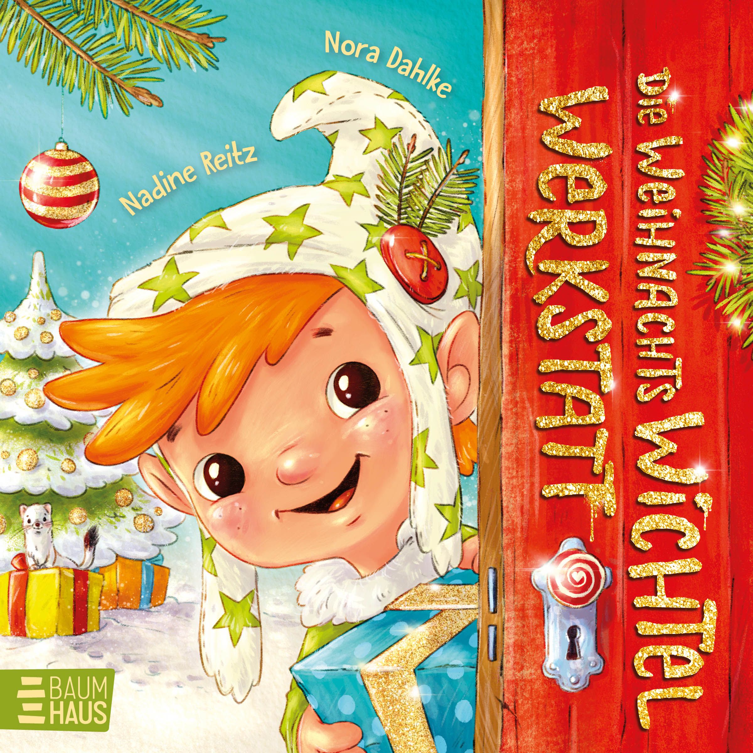 Pappbilderbuch-Cover. Titel: Die Weihnachtswichtelwerkstatt. Autorin: Nora Dahlke. Illustration: Nadine Reitz. Verlag: Baumhaus.