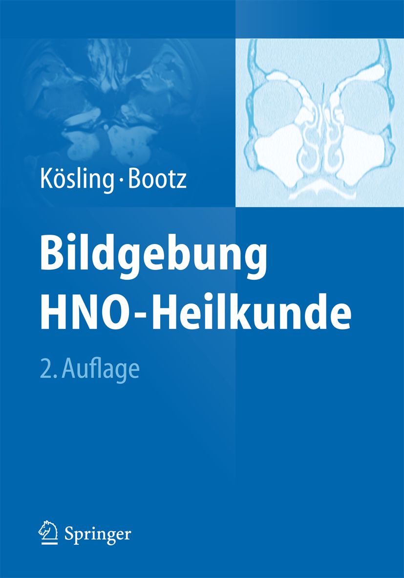 Buchcover mit blauem Hintergrund. Titel: Bildgebung HNO-Heilkunde. Autoren: Kösling, Bootz. Verlag: Springer. 2. Auflage.