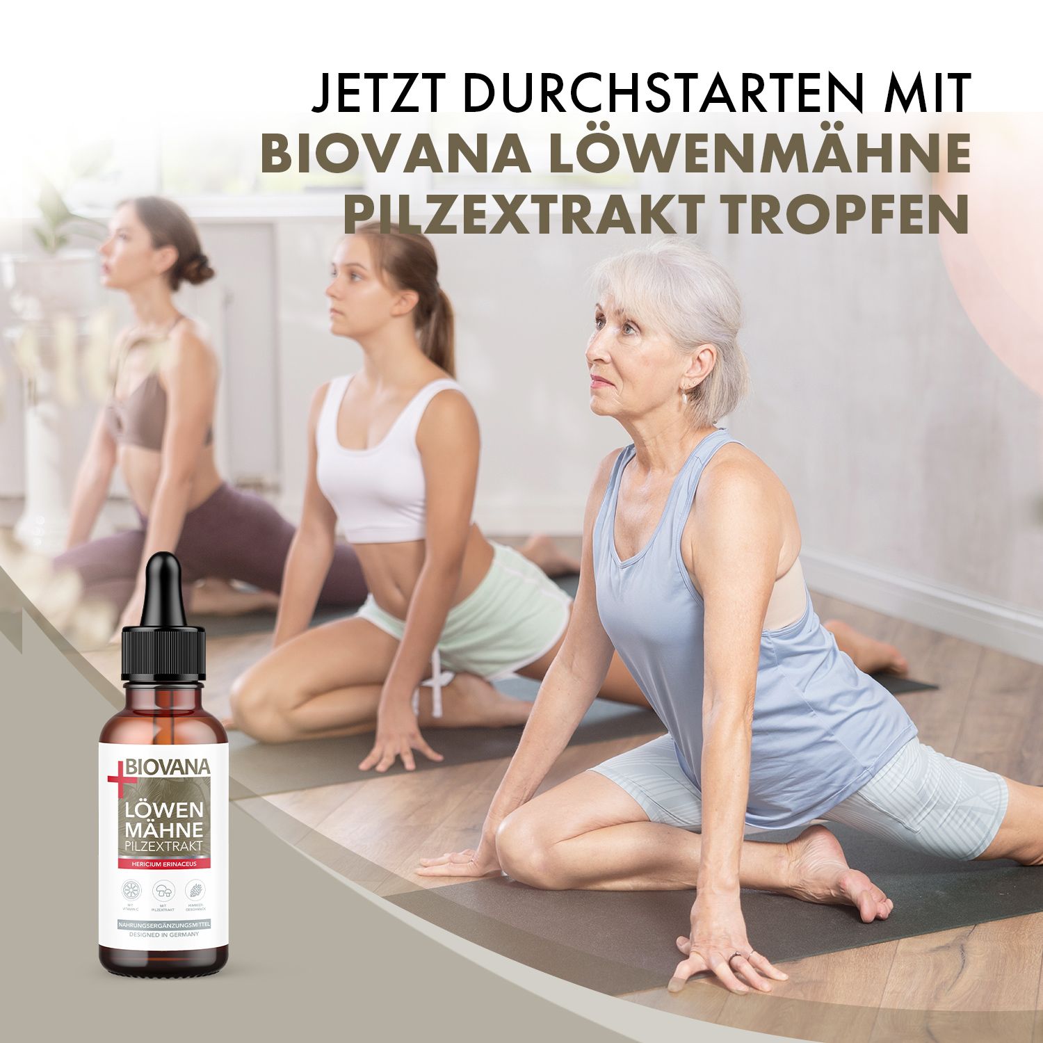 Drei Frauen beim Yoga. Daneben Flasche mit BIIVANA Löwenmähne Pilzextrakt. Aufschrift: BIIVANA Löwenmähne Pilzextrakt Tropfen.