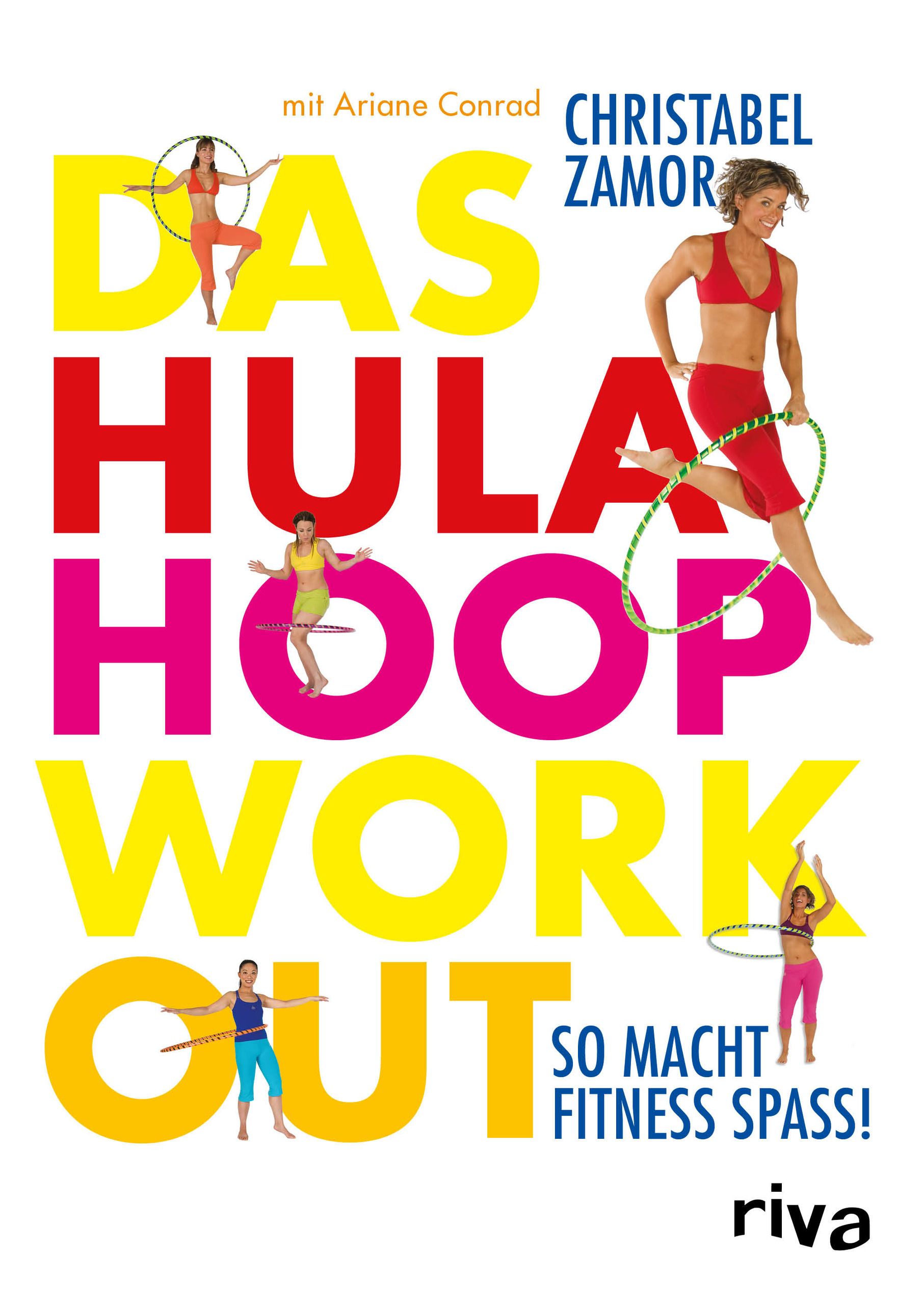 Buchcover: "Das Hula Hoop Workout". Frauen mit Hula-Hoops. Titel in Gelb, Rot und Pink. Riva-Logo.