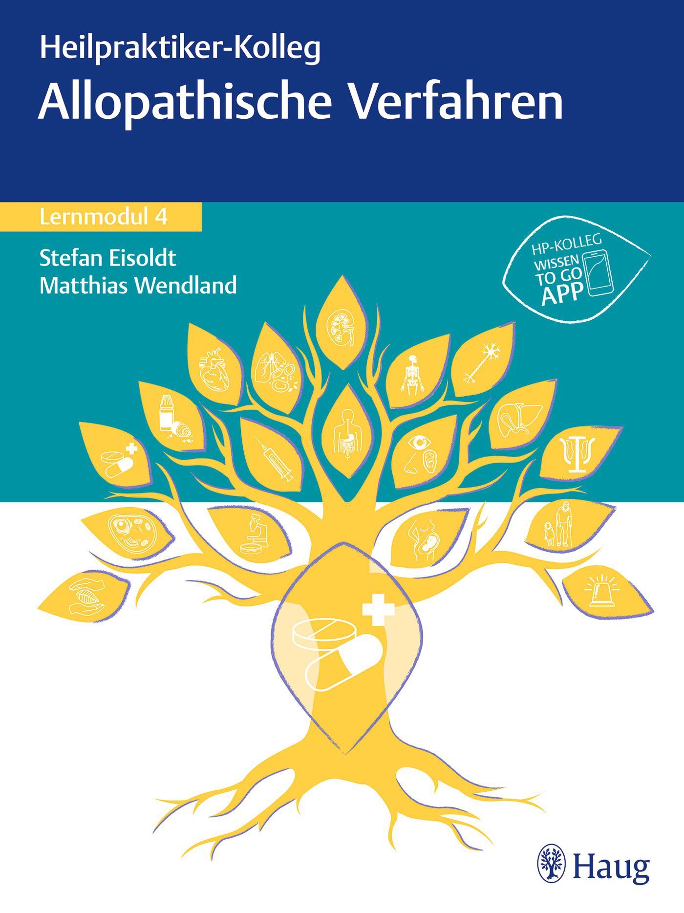 Buchcover: Heilpraktiker-Kolleg, Allopathische Verfahren, Lernmodul 4. Autoren: Stefan Eisoldt, Matthias Wendland. Baum-Illustration mit medizinischen Symbolen.