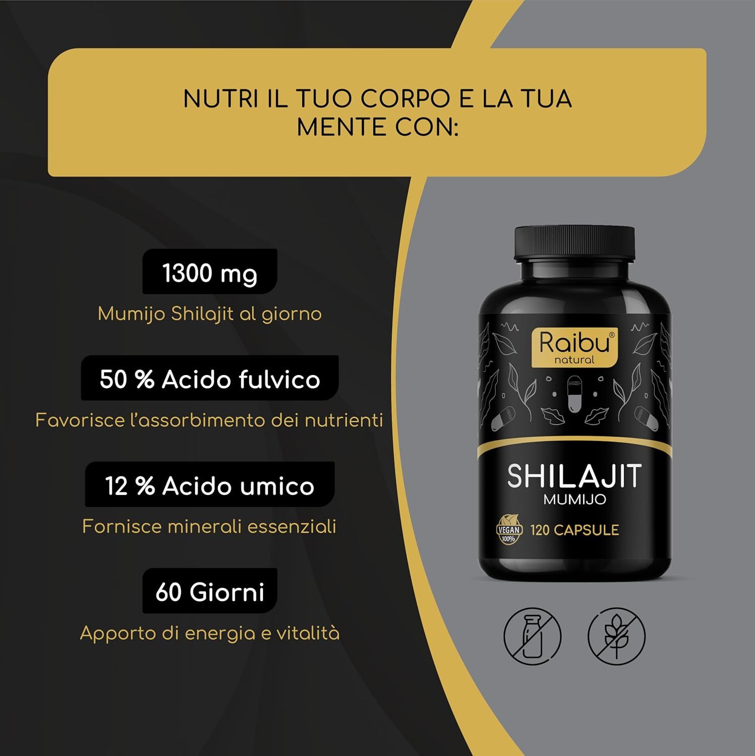 Flacone con capsule. Testo: 1300 mg Shilajit Mumijo, 50 % acido fulvico, 12 % acido umico, 60 giorni. Sigillo vegano.