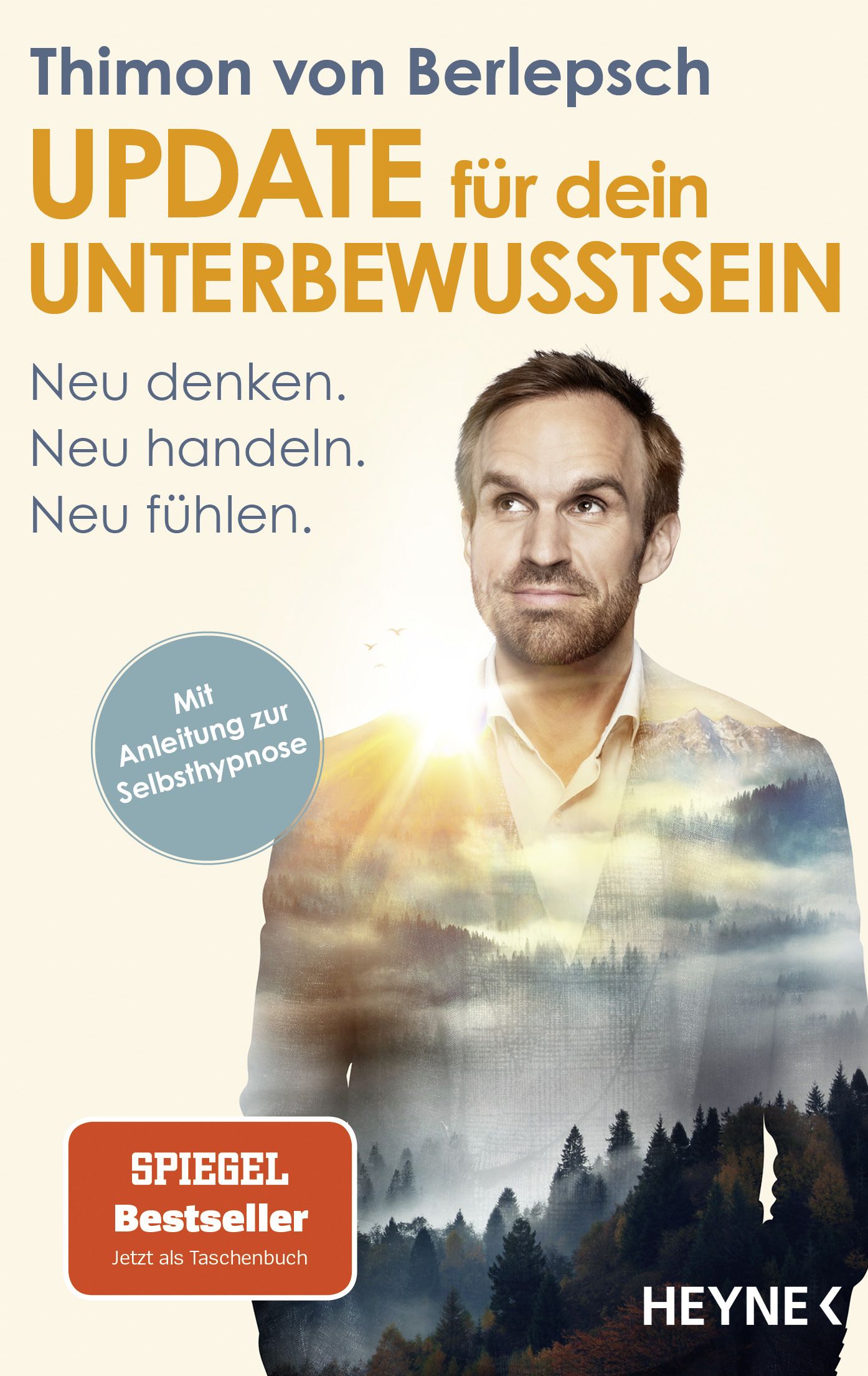Buchcover mit Mann, Titel: UPDATE für dein UNTERBEWUSSTSEIN. Autor: Thimon von Berlepsch. Mit Anleitung zur Selbsthypnose. Spiegel Bestseller.