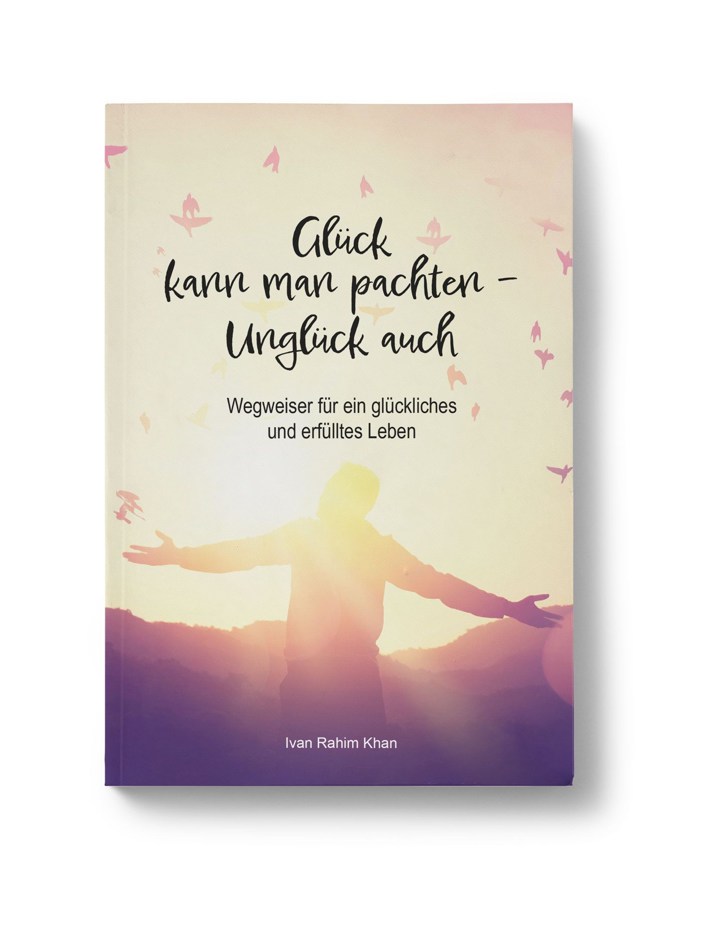 Glück kann man pachten - Unglück auch