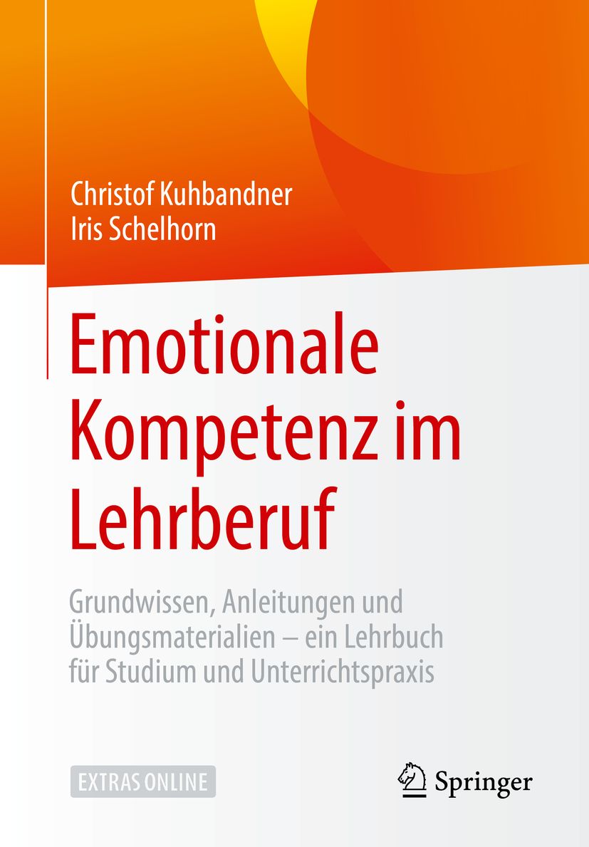 Buchcover mit Titel "Emotionale Kompetenz im Lehrberuf". Autoren: Christof Kuhbandner, Iris Schelhorn. Verlag Springer.