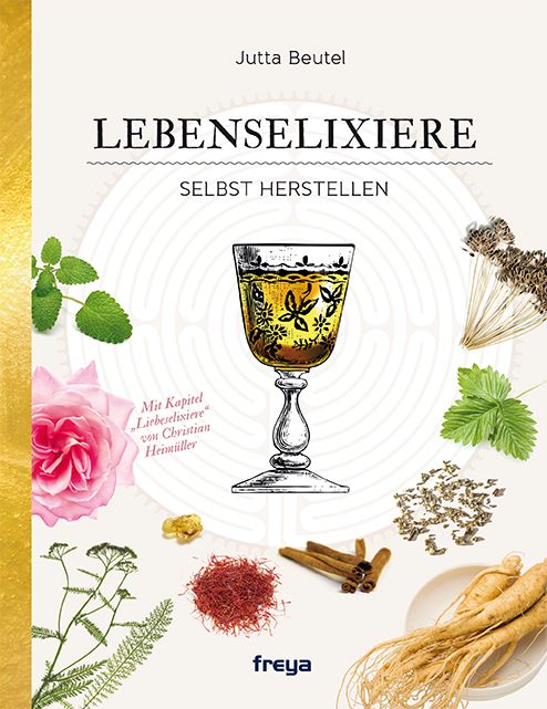 Buchcover mit Titel "Lebenselixiere". Illustration eines Glases, Kräuter, Blüten und Gewürze. Freya Verlag.