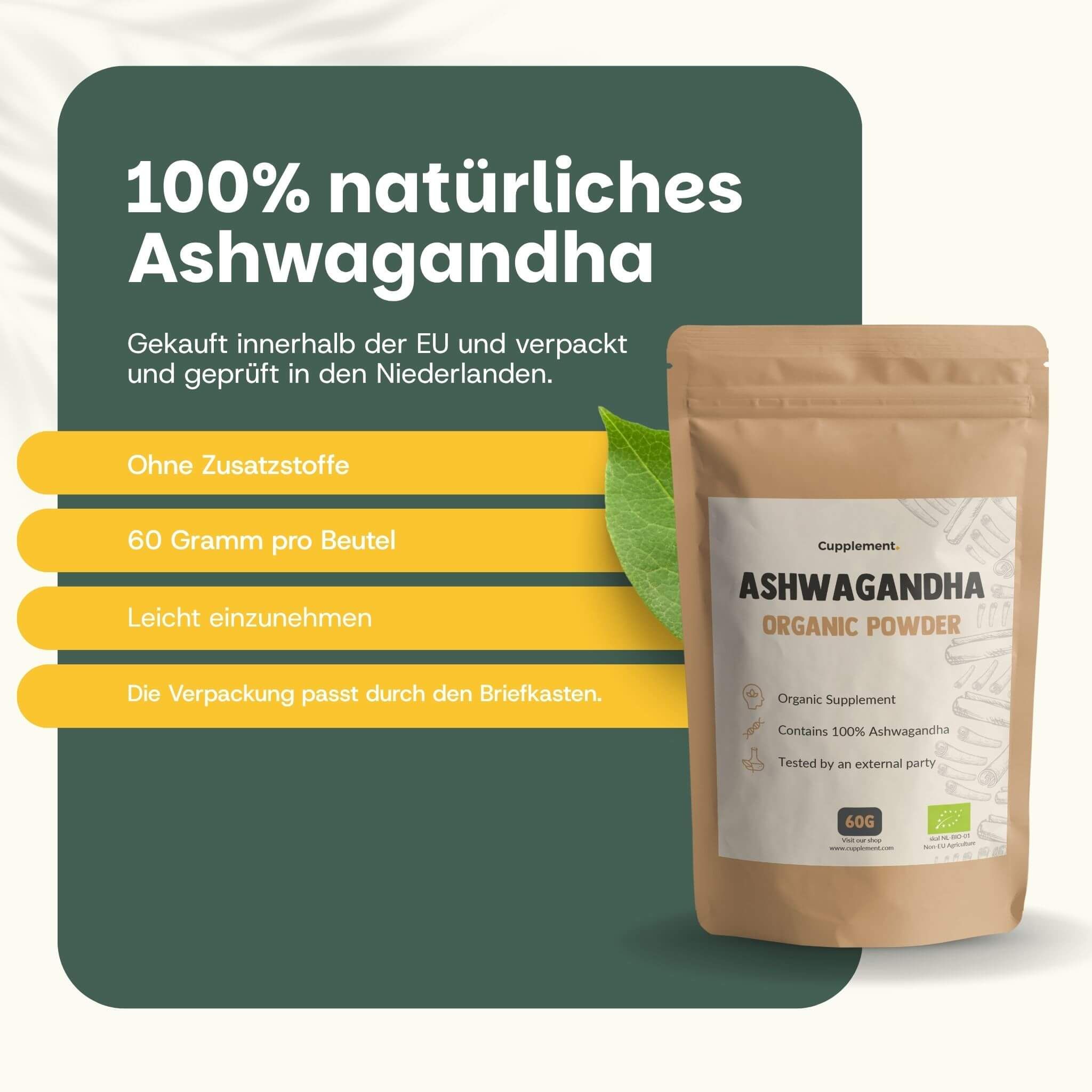 Beutel Cupplement Ashwagandha BIO Pulver. Text: 100% natürlich, 60g pro Beutel, ohne Zusatzstoffe. EU-Verpackung.