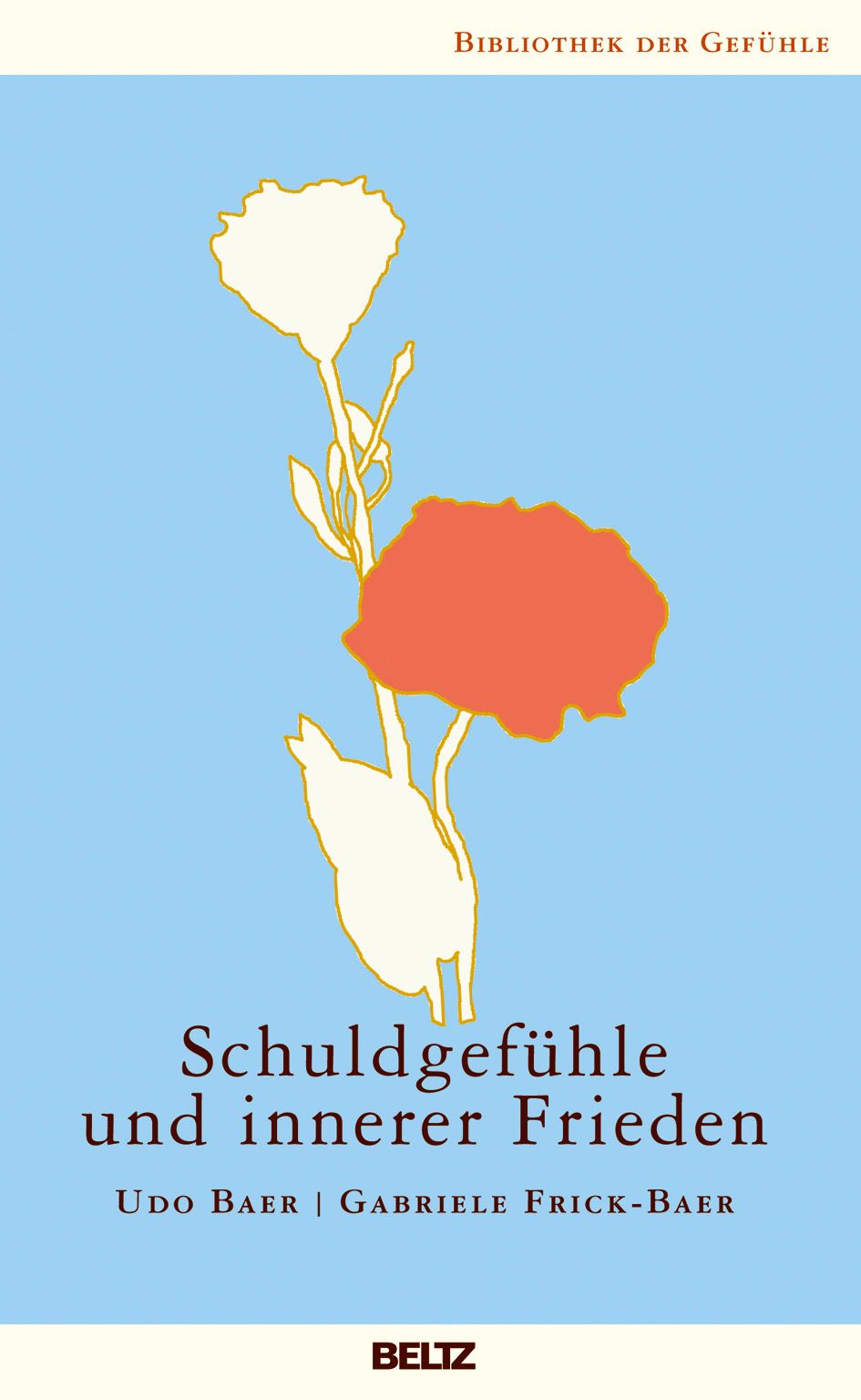 Buchcover mit Titel: Schuldgefühle und innerer Frieden. Illustration: Blumen auf blauem Hintergrund. Autoren: Udo Baer, Gabriele Frick-Baer.