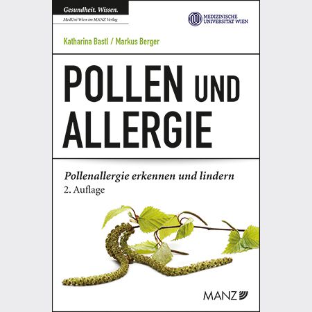 Buchcover mit Titel POLLEN UND ALLERGIE. Autoren: Katharina Bastl, Markus Berger. Zweite Auflage. Abbildung von Pollen und Blättern.