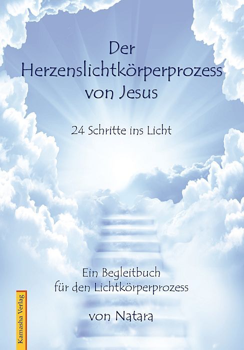 Buchcover: "Der Herzenslichtkörperprozess von Jesus". Titel, Autor, Verlag. Himmel mit Wolken und Treppe.