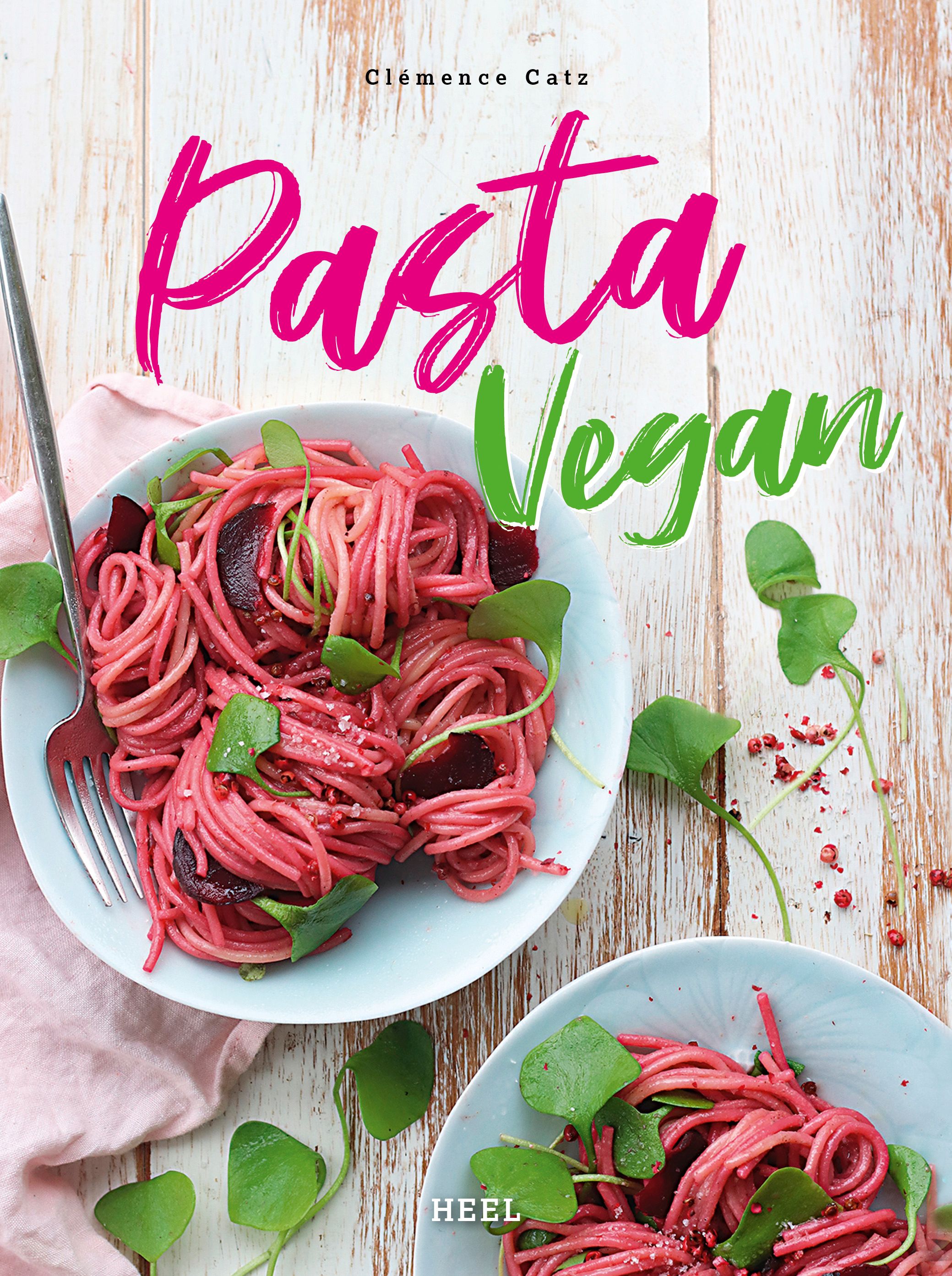 Buchcover: "Pasta Vegan" von Clémence Catz. Rosa Schrift auf hellem Holz. Teller mit roter Pasta und Blättern.