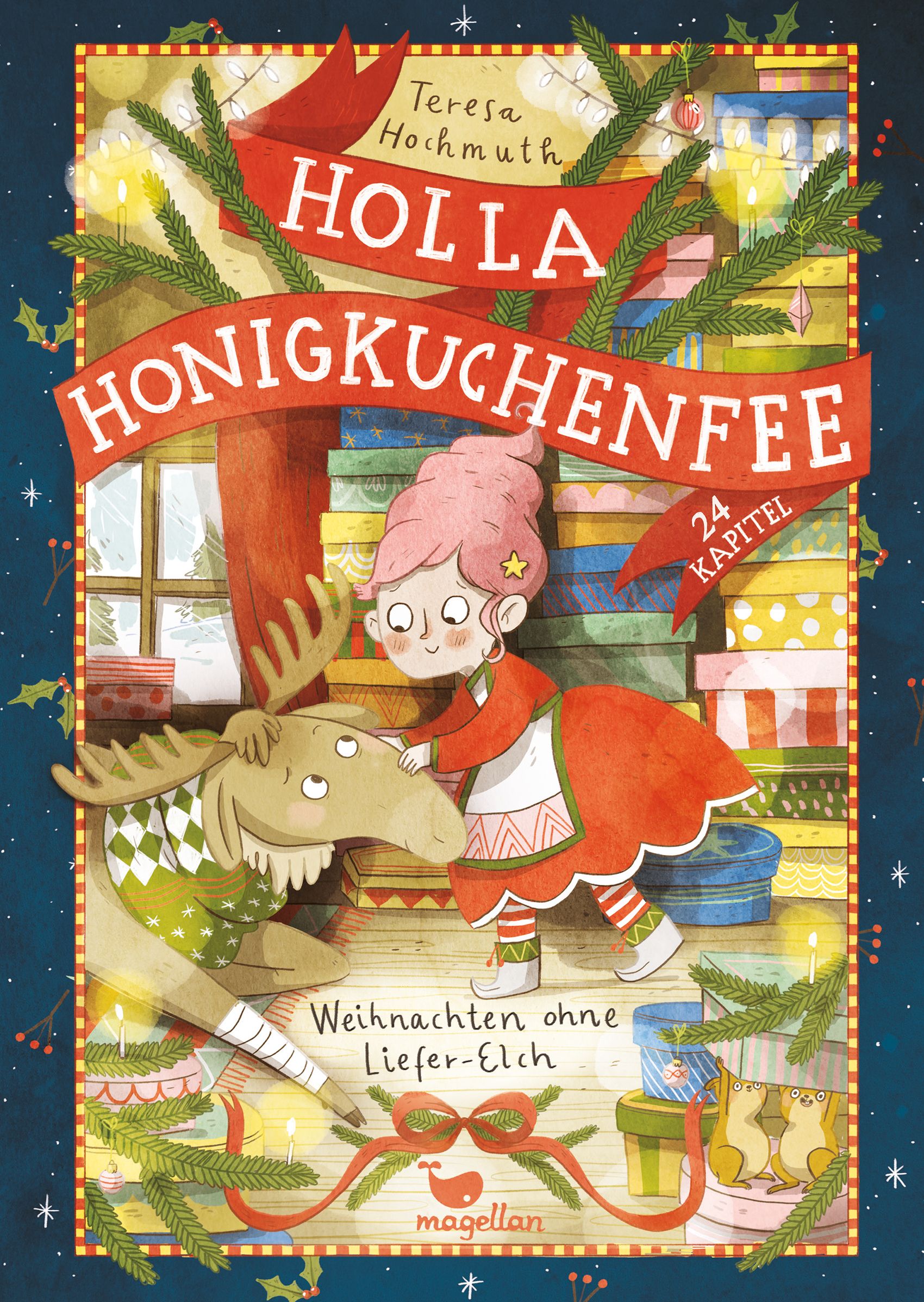 Buchcover: "Holla Honigkuchenfee - Weihnachten ohne Liefer-Elch". Illustration: Mädchen mit Elch, Geschenkpakete, Tannenzweige, Schriftzug.