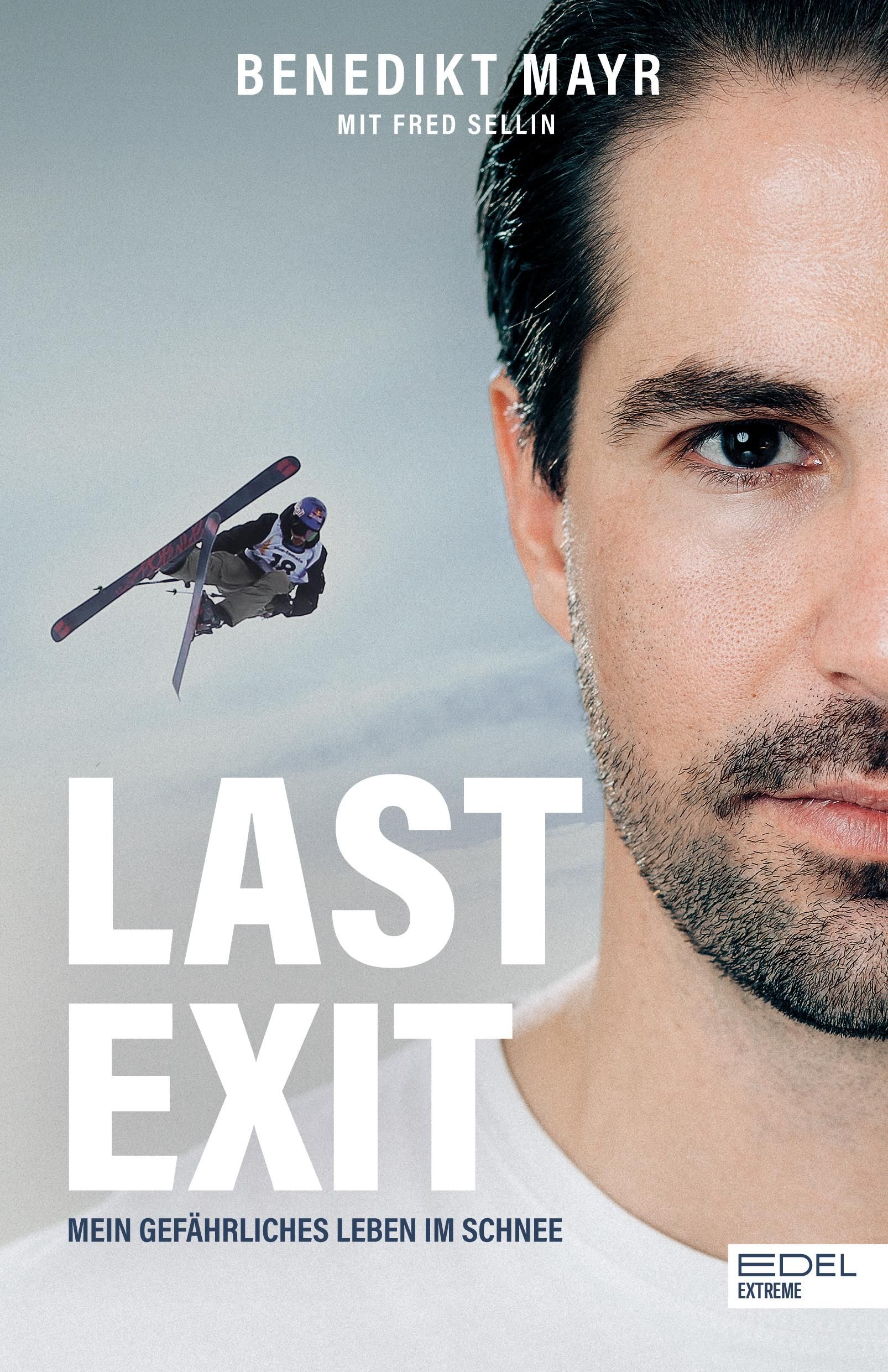 Last Exit. Mein gefährliches Leben im Schnee Eine Geschichte über Extremsport, Drogen und ADHS