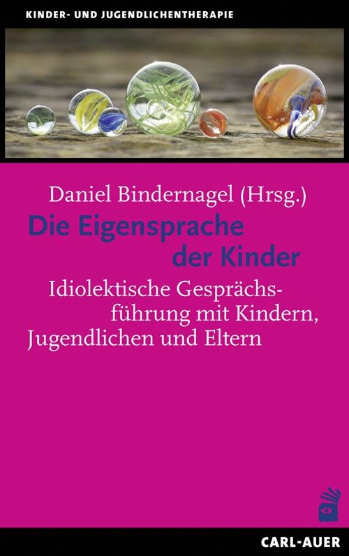 Buchcover mit Titel: Die Eigensprache der Kinder. Autor: Daniel Bindernagel. Auf dem Cover sind Murmeln abgebildet.