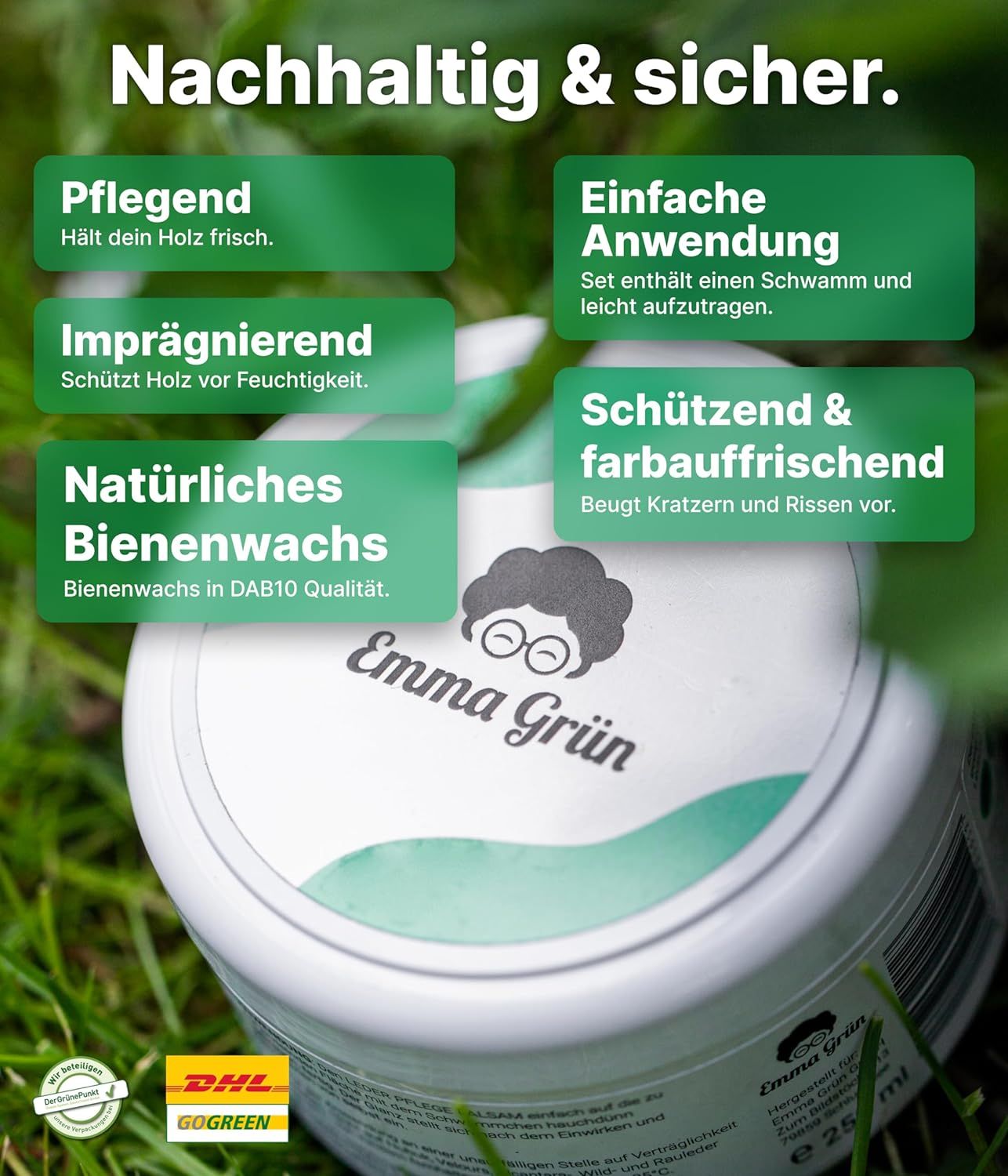Produkt-Tiegel auf Gras. Text: Nachhaltig & sicher. Pflege, einfache Anwendung, imprägnierend, schützend, natürliches Bienenwachs. Emma Grün Logo.