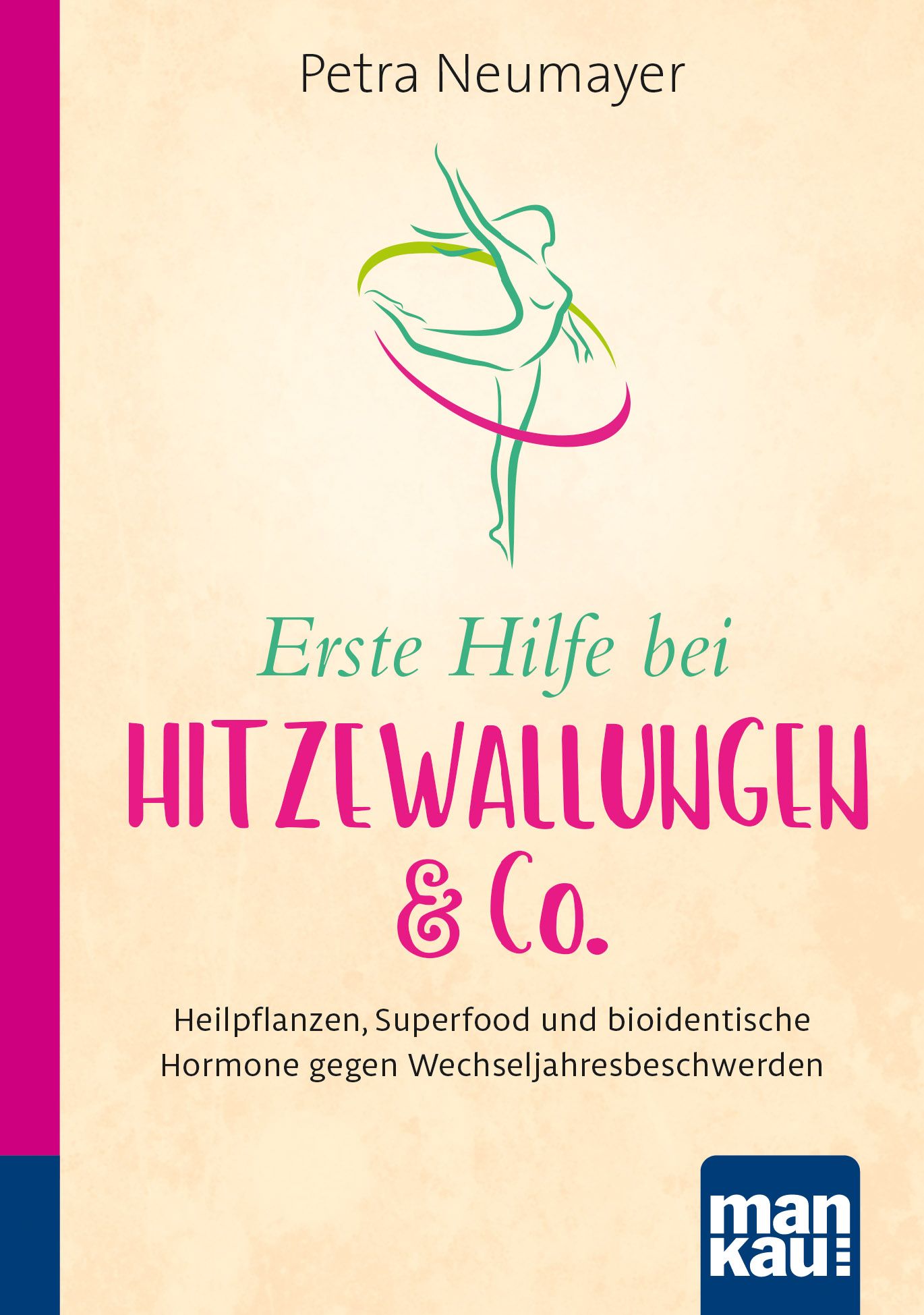 Buchcover: "Erste Hilfe bei Hitzewallungen & Co." von Petra Neumayer. Titel in Pink. Logo "man kau" unten rechts.