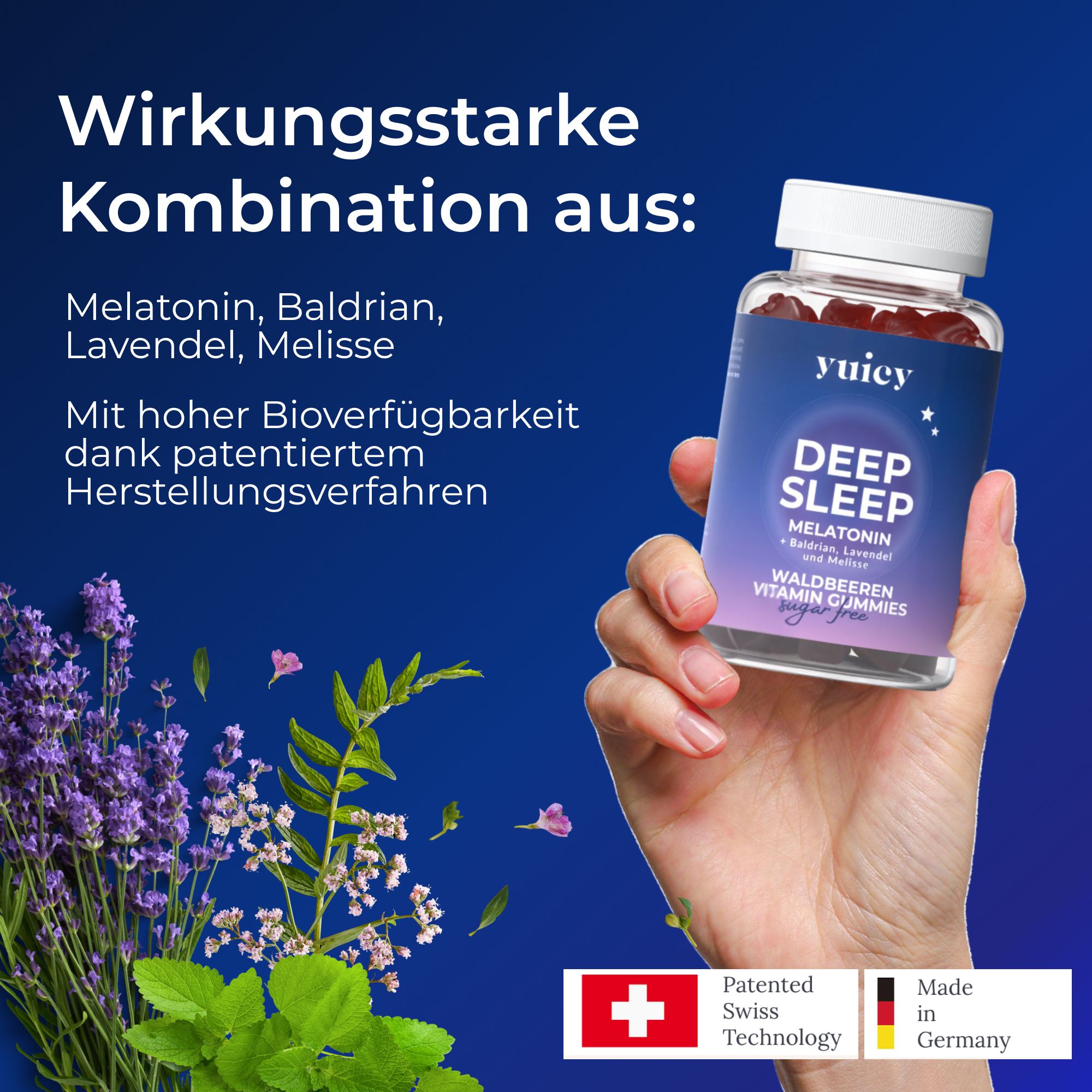 Hand hält eine Flasche yuicy® Deep Sleep Gummies. Text: Melatonin, Baldrian, Lavendel, Melisse. Patentierte Swiss Technology. Made in Germany.