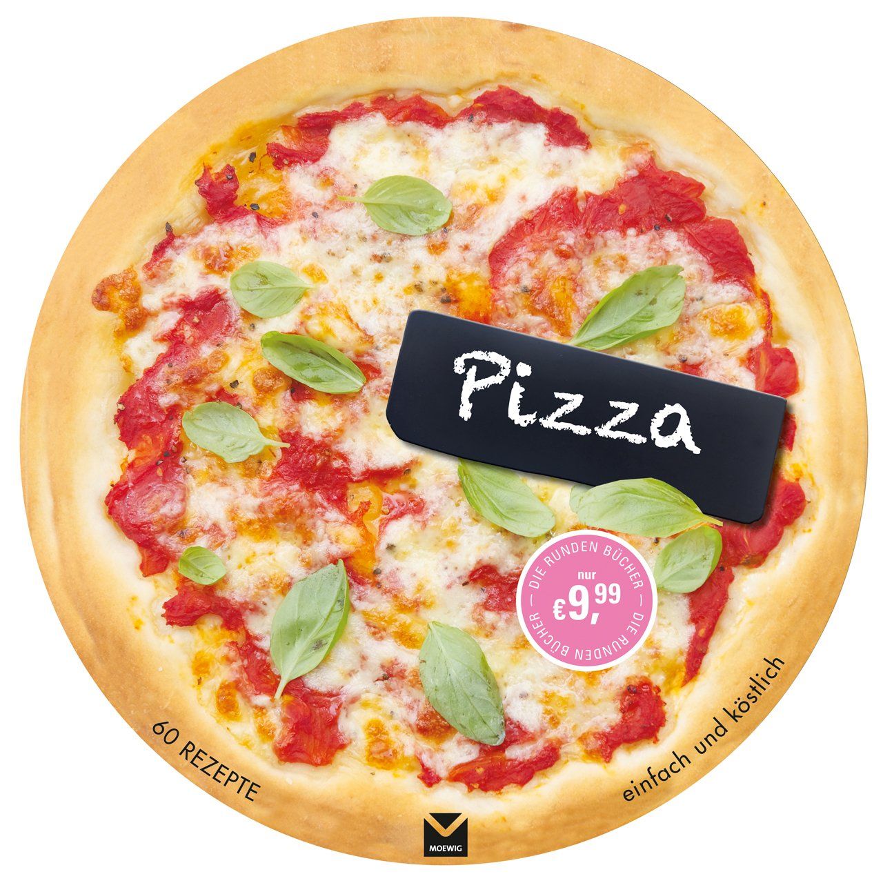 Runde Pizza mit Tomatensauce, Käse und Basilikumblättern. Schwarzes Schild mit "Pizza". Preisetikett: 9,99 €.