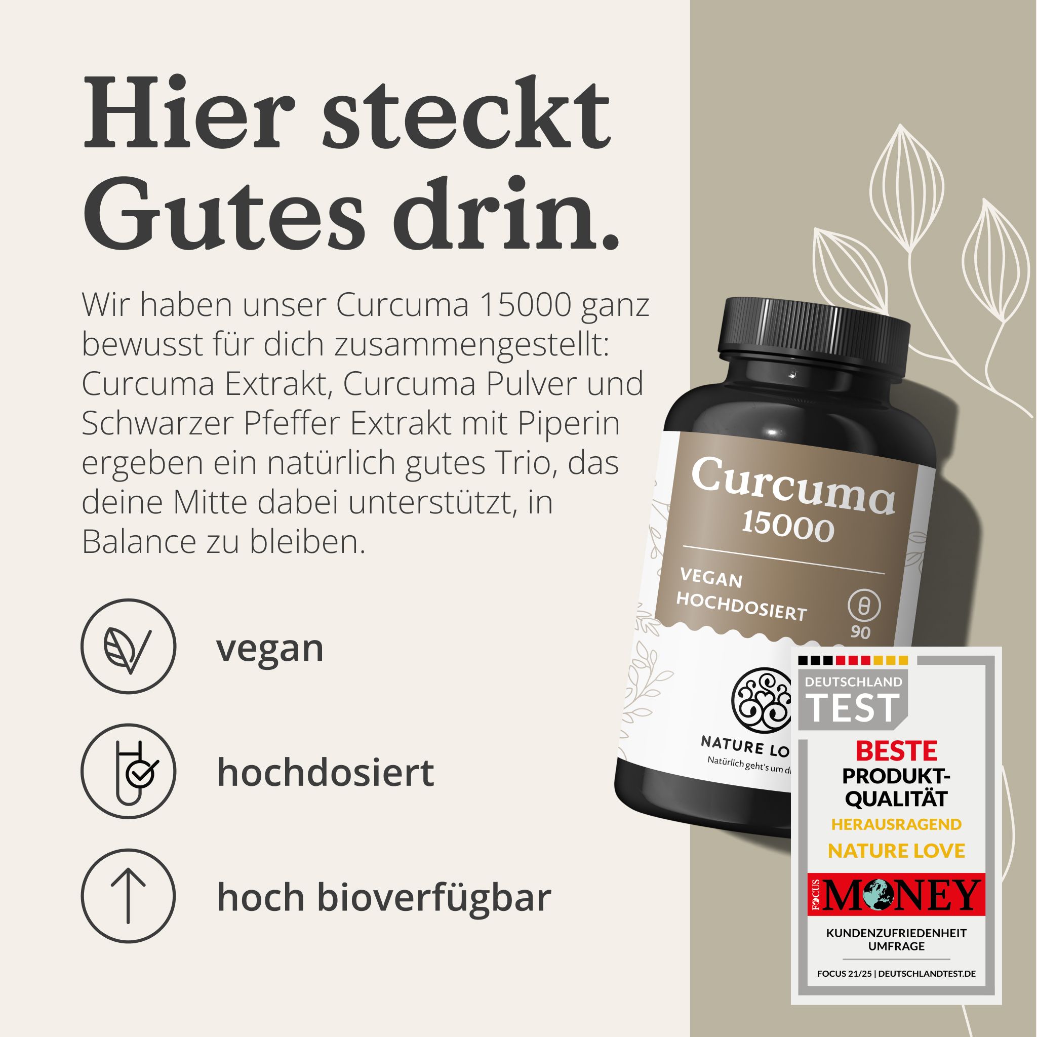 Flasche Curcuma 15000 mit Siegel 'Deutschland Test Beste Produkt-Qualität'. Text: Hier steckt Gutes drin. Vegan, hochdosiert, hoch bioverfügbar.