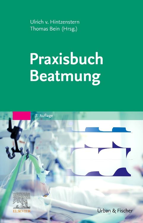 Buchcover: "Praxisbuch Beatmung". Autoren: Hintzenstern, Bein. Verlag: Urban & Fischer. Auflage 7. Im Hintergrund: medizinisches Gerät.