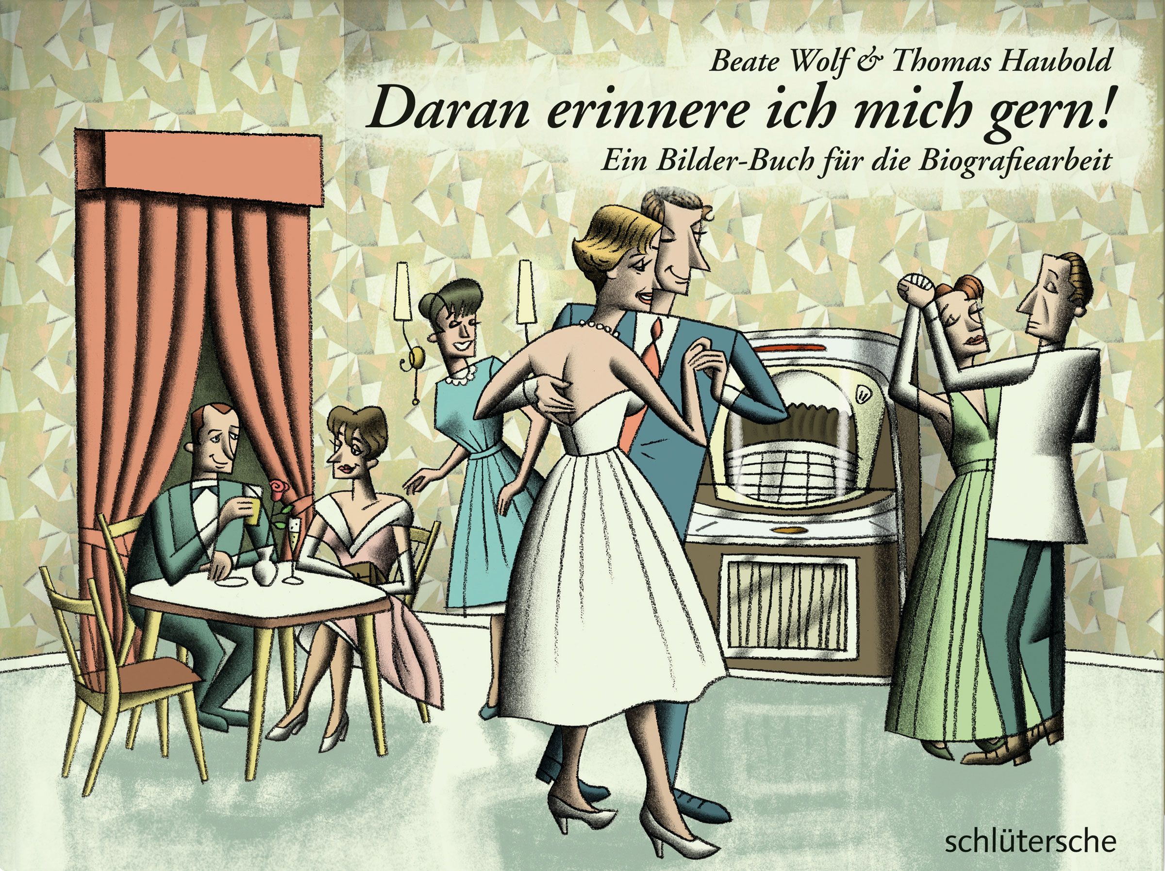 Buchcover mit Illustration. Titel: Daran erinnere ich mich gern! Untertitel: Ein Bilder-Buch für die Biografiearbeit. Autoren: Beate Wolf & Thomas Haubold.