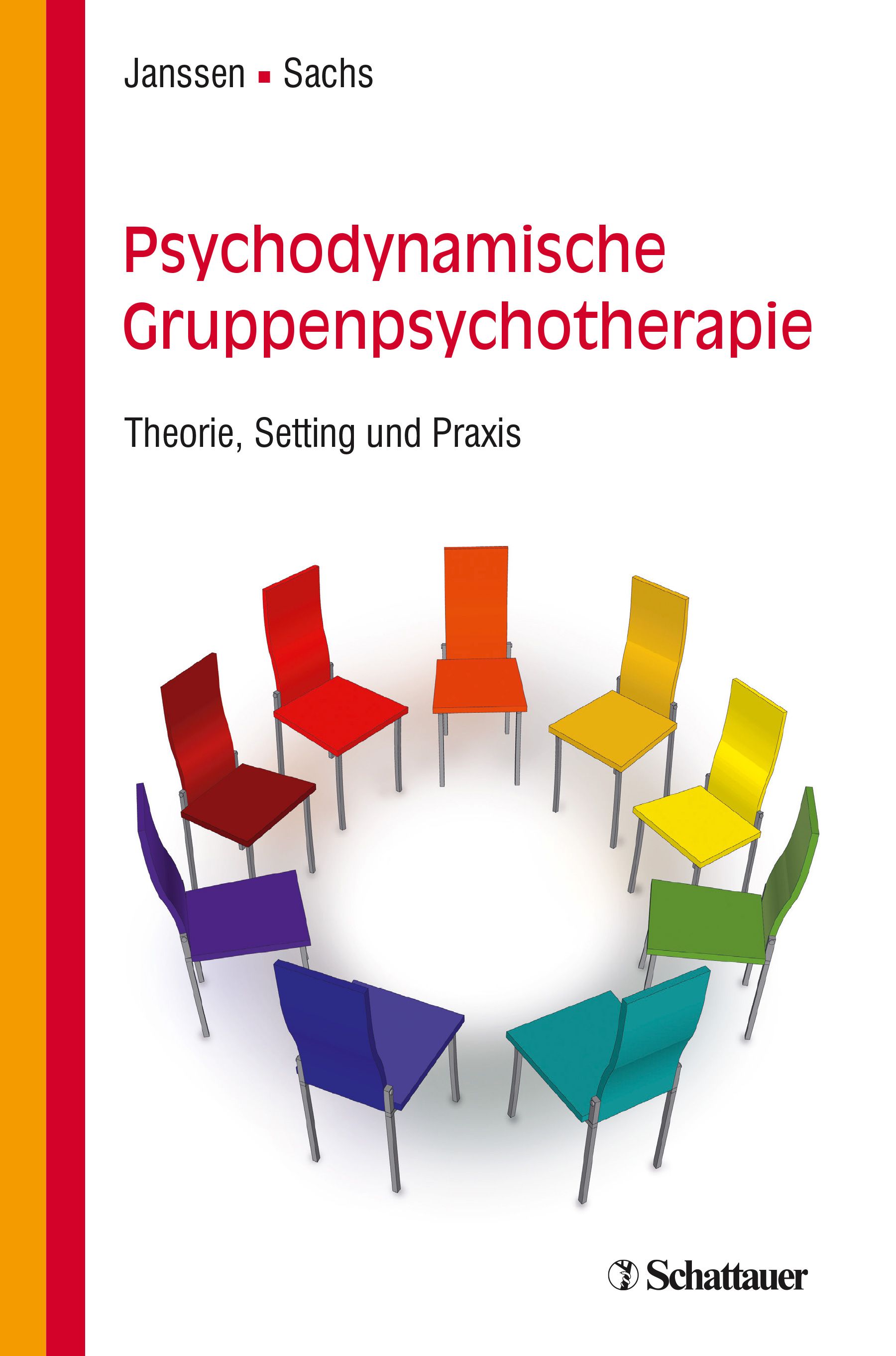 Buchcover: Psychodynamische Gruppenpsychotherapie. Titel in Rot. 10 Stühle in Kreis angeordnet, farbig. Autoren: Janssen, Sachs.
