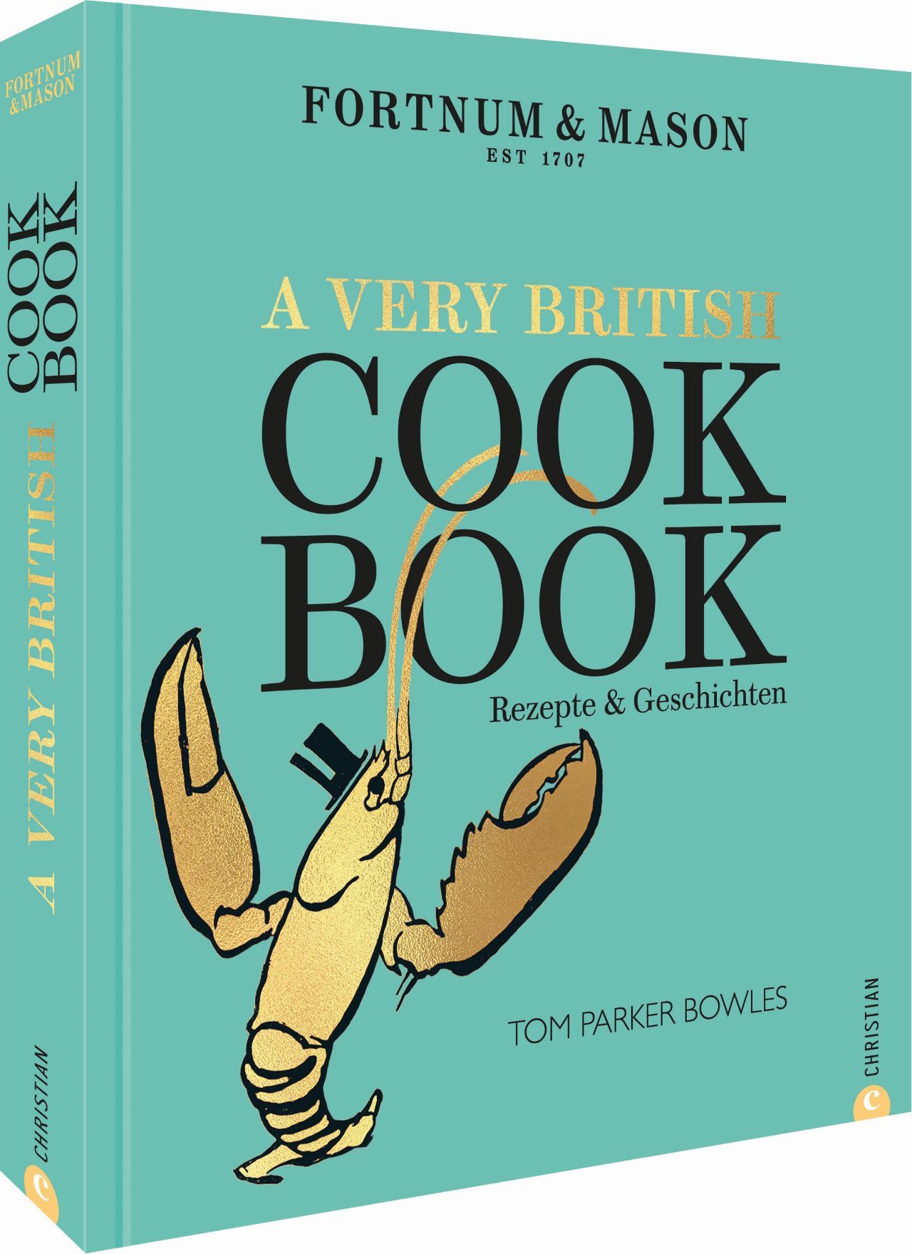 Buch mit dem Titel "A Very British Cook Book". Türkisgrüner Einband mit goldenem Hummer-Illustration. Autor: Tom Parker Bowles.