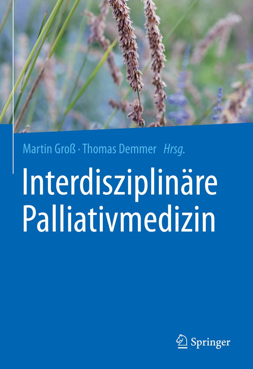 Buchcover mit Titel: Interdisziplinäre Palliativmedizin. Autoren: Martin Groß, Thomas Demmer. Verlag Springer.