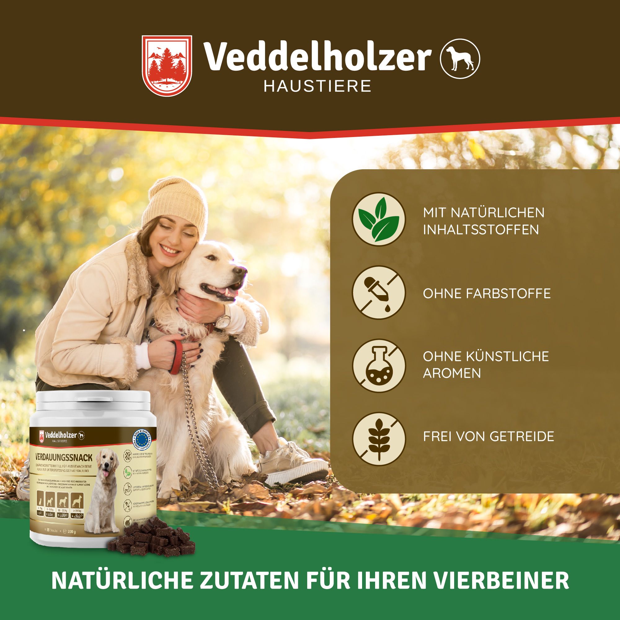 Frau umarmt Hund. Produktbehälter und Snacks. Text: "Natürliche Zutaten für Ihren Vierbeiner". Symbole: Ohne Farbstoffe, Aromen, Getreide.