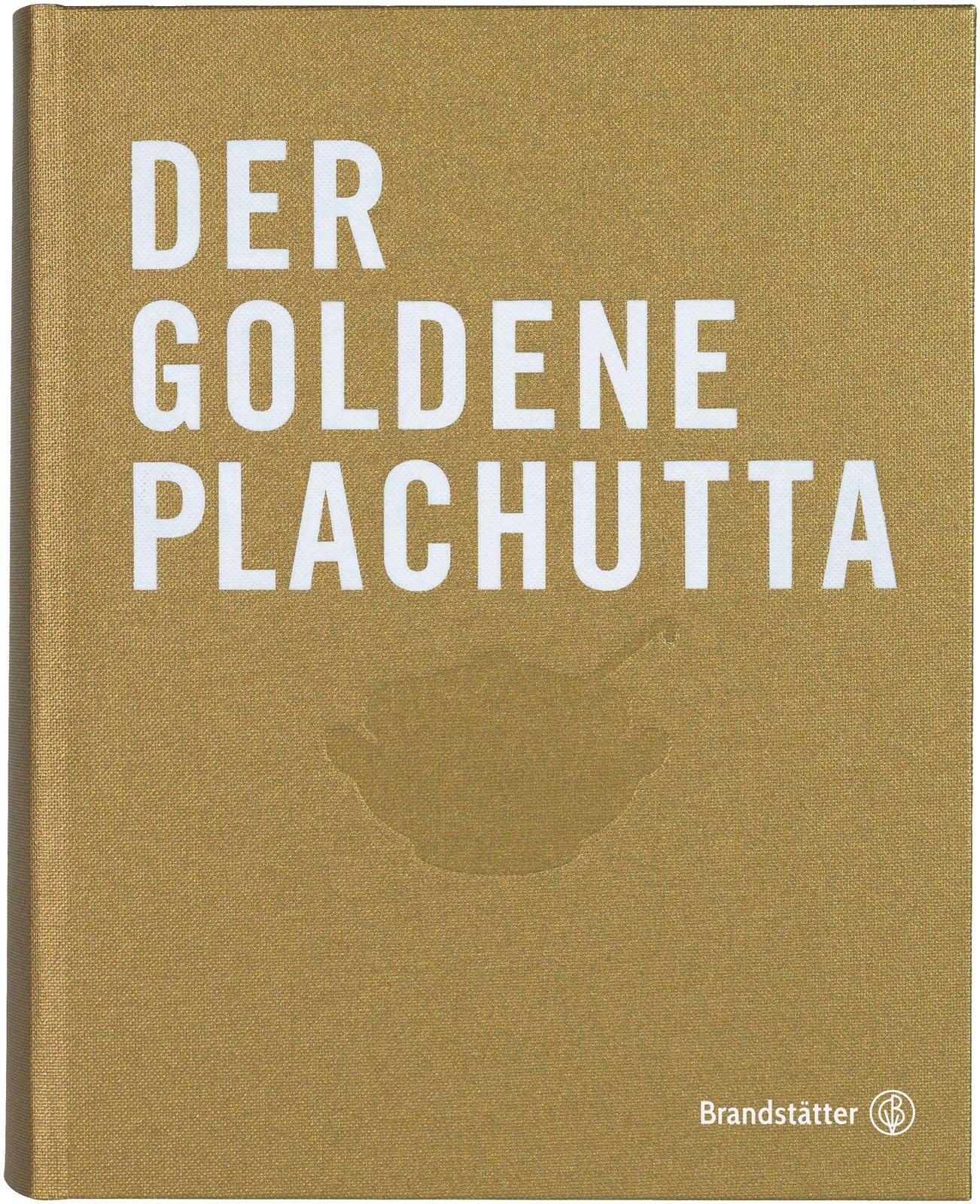Der goldene Plachutta Über 1500 Rezepte. Ausgezeichnet mit dem Gourmand World Cookbook Award 2013