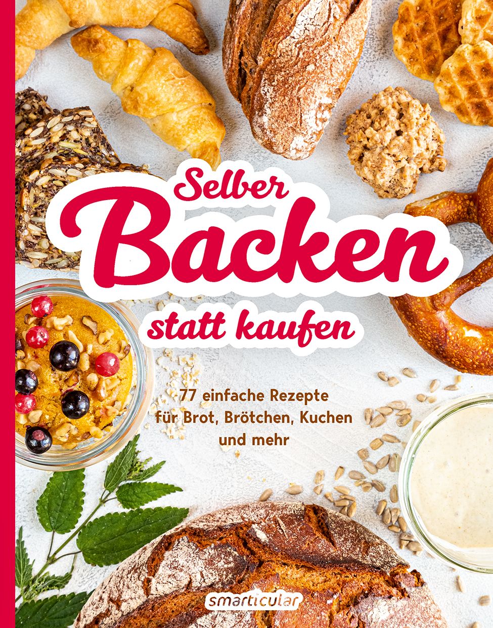 Buchcover mit Titel "Selber Backen statt kaufen". Verschiedene Backwaren umgeben den Titel. Logo: smarticular.