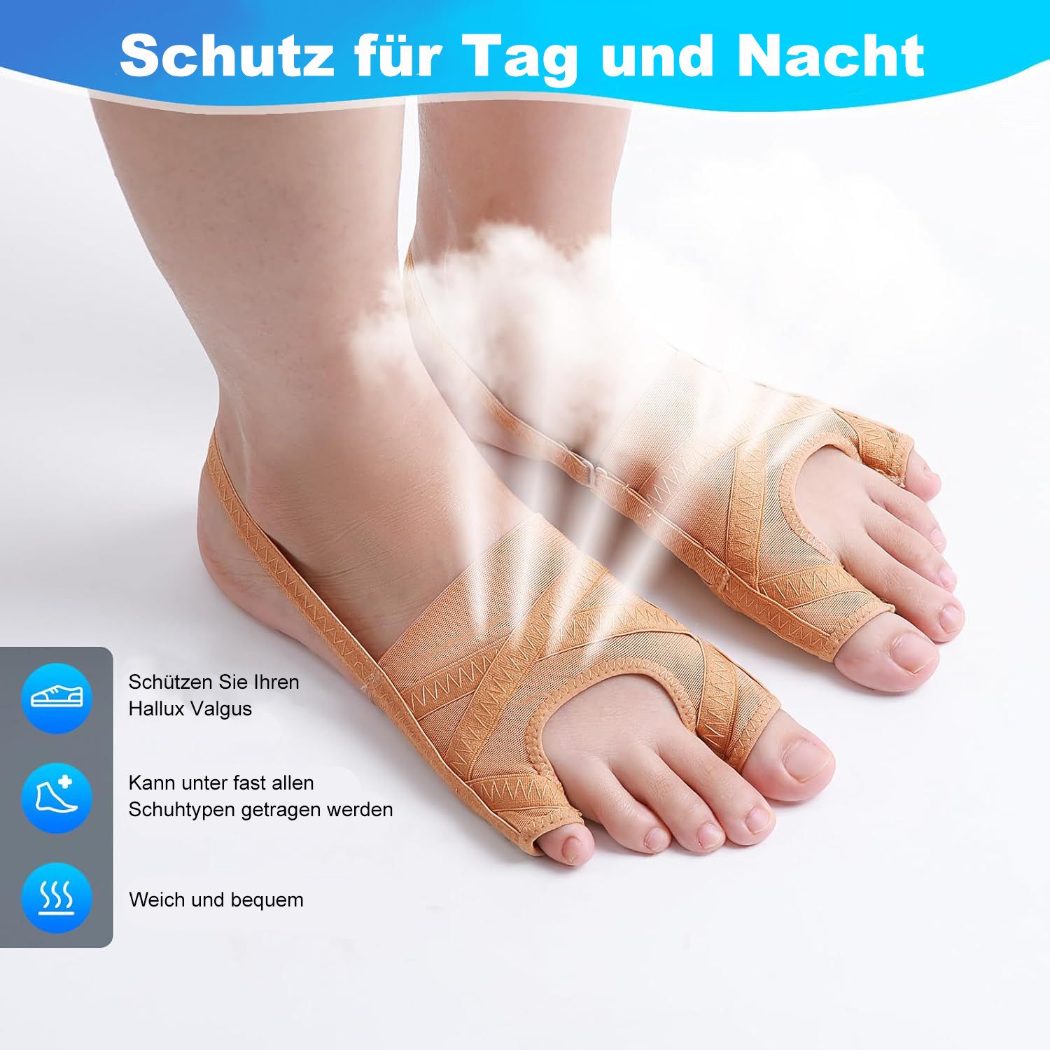 Füße mit beige Hallux Valgus Korrektoren. Text: Schutz für Tag und Nacht. Icons: Schuhtyp, weich und bequem. Dampf-Effekt.