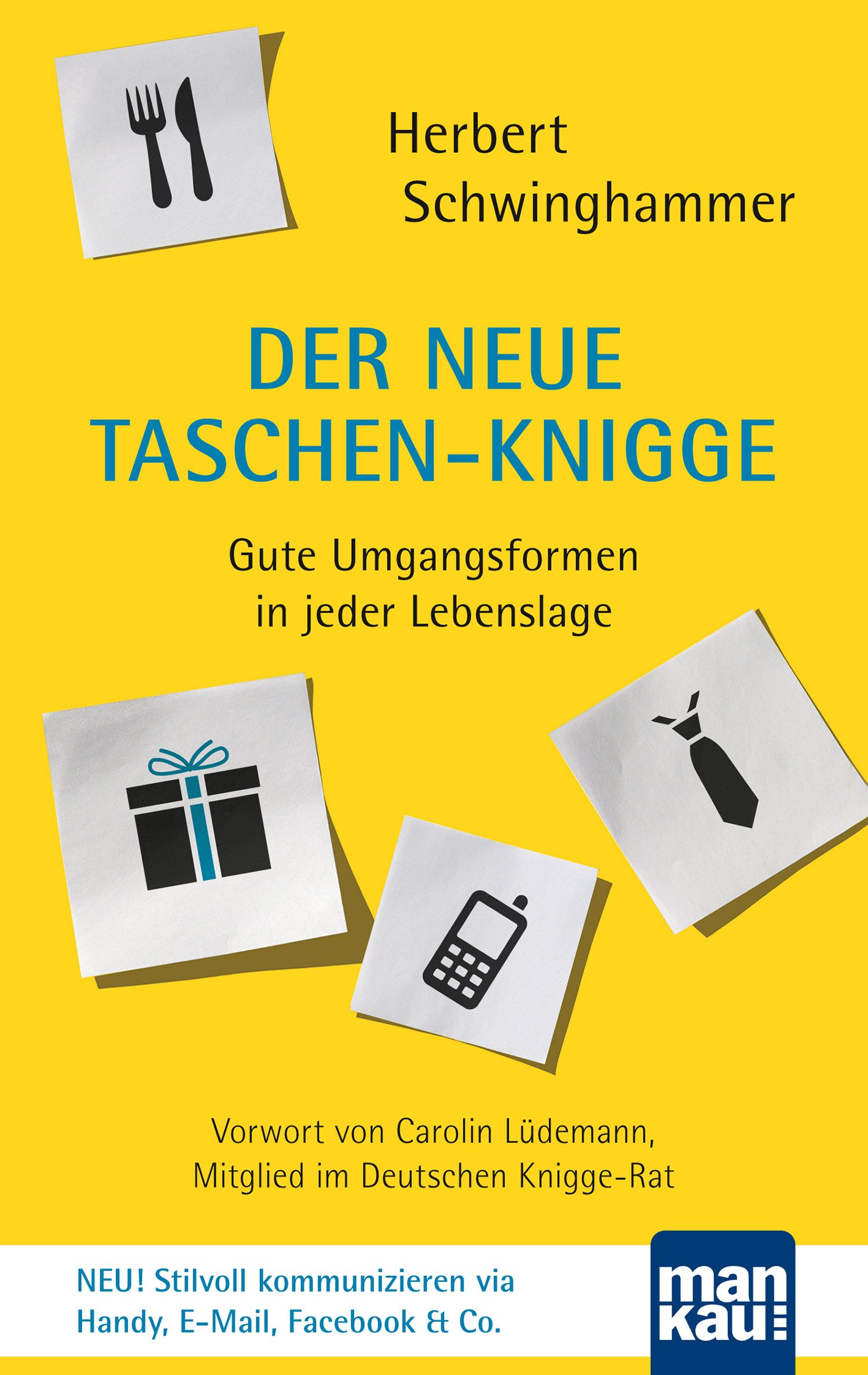 Buchcover: Der neue Taschen-Knigge. Titel, Autor, und Illustrationen auf gelbem Hintergrund. Verlag: man kau.