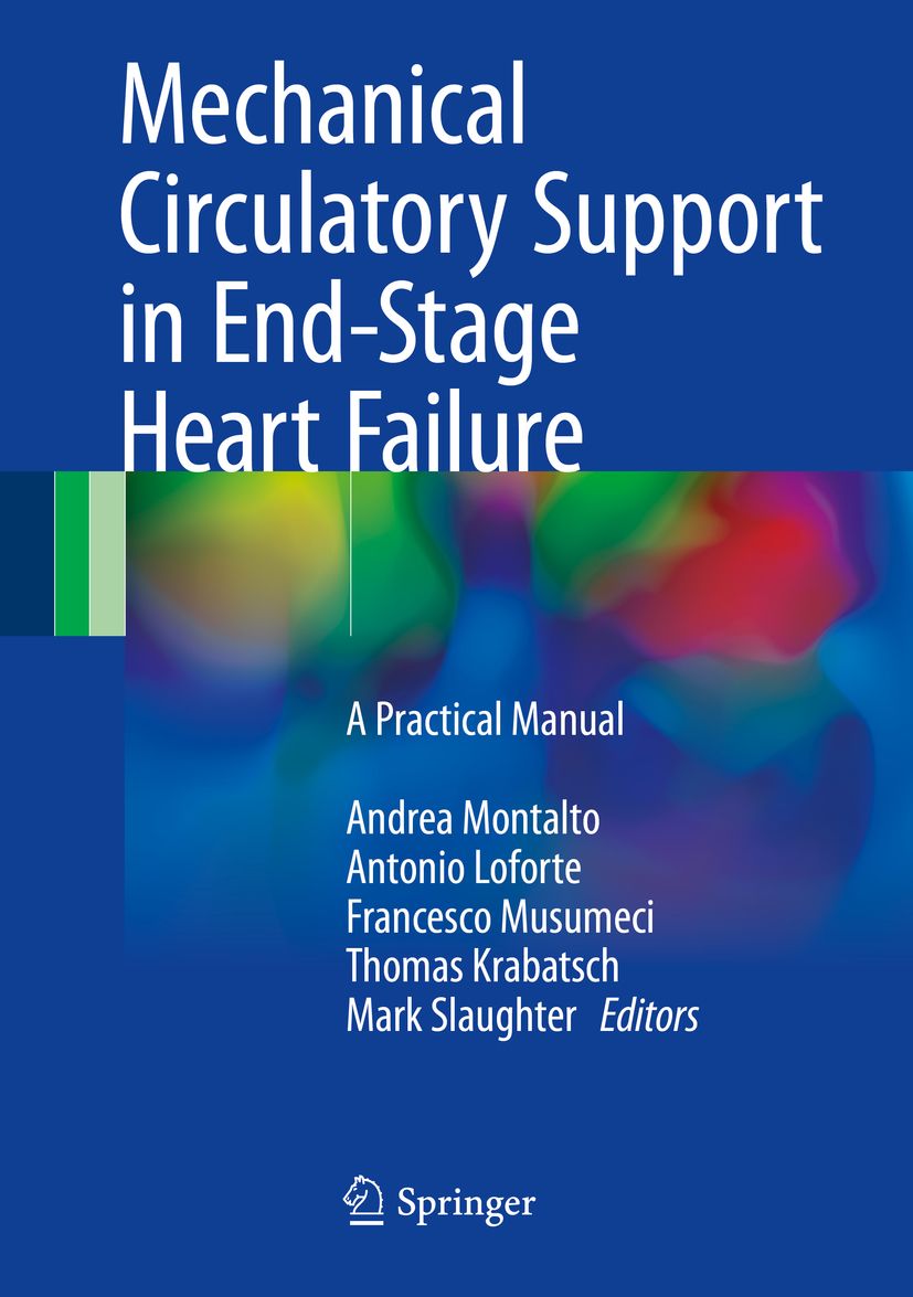 Buchcover: Mechanical Circulatory Support in End-Stage Heart Failure. Autoren: Montalto, Loforte, Musumeci, Krabatsch, Slaughter. Springer.