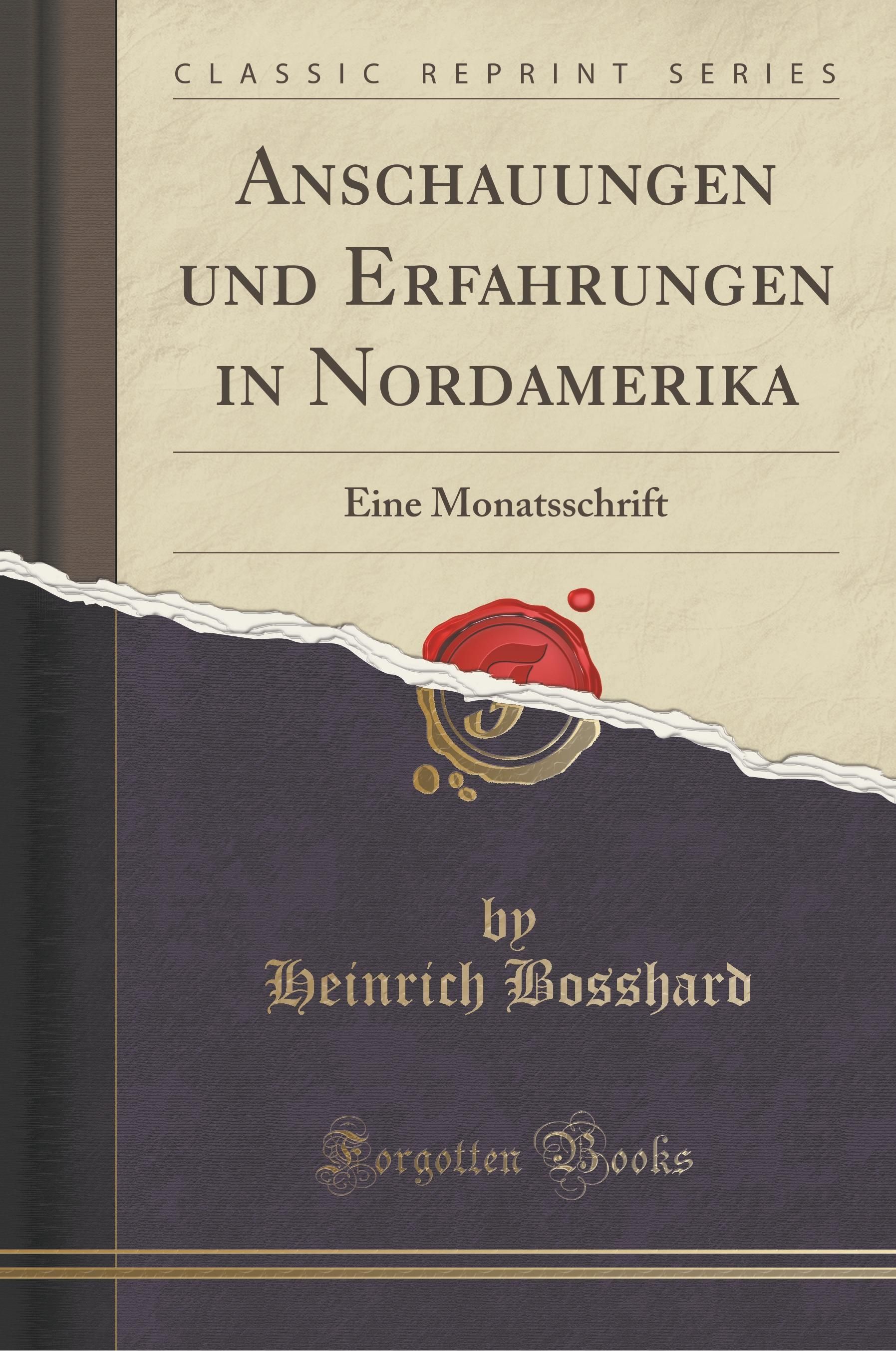 Bosshard, H: GER-ANSCHAUUNGEN UND ERFAHRUNG Eine Monatsschrift (Classic Reprint)