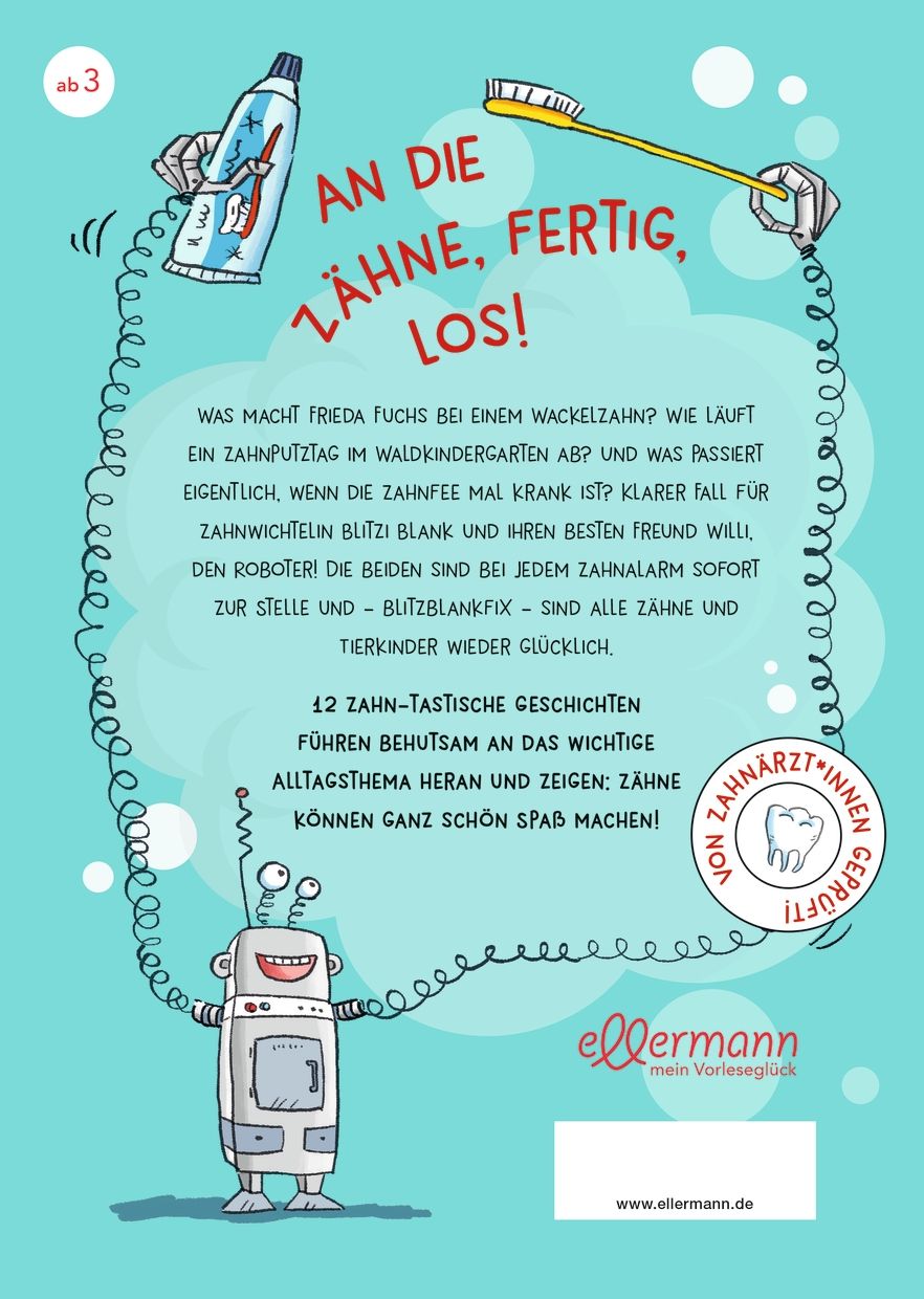 Buchrückseite mit Text und Illustrationen. Titel: Zahnalarm. Ein Roboter und eine Zahnbürste. Ellermann Verlag. Zahnärzt*innen geprüft.