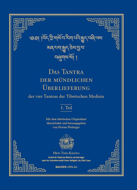 Buchcover. Blauer Hintergrund mit goldenem Rahmen. Titel: Das Tantra der mündlichen Überlieferung der vier Tantras der Tibetischen Medizin.