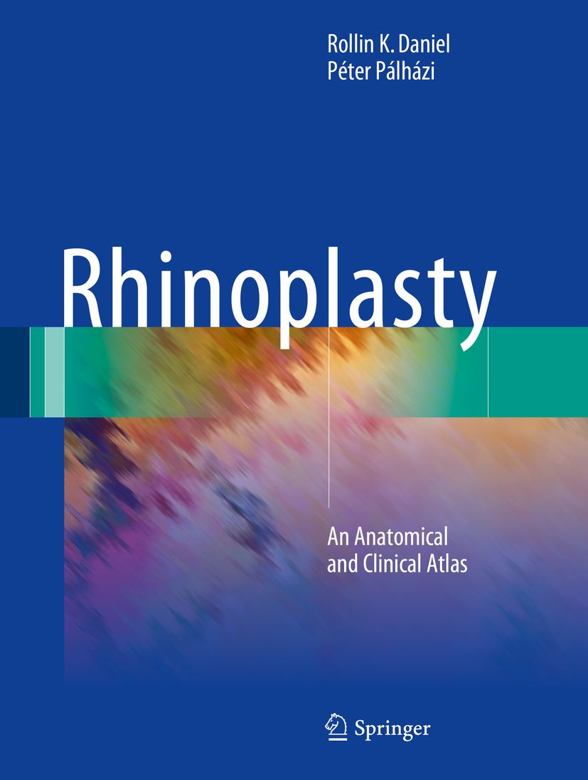 Buchcover: "Rhinoplasty" von Rollin K. Daniel und Péter Pálházi. Untertitel: "An Anatomical and Clinical Atlas". Verlag: Springer.
