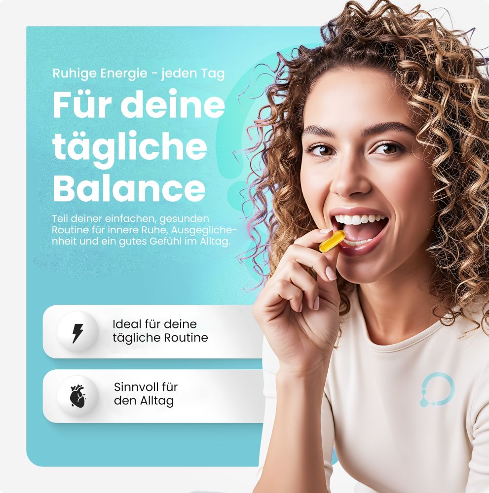 Frau öffnet Mund, hält gelbe Kapsel. Text: Für deine tägliche Balance. Ideal für deine tägliche Routine. Sinnvoll für den Alltag.
